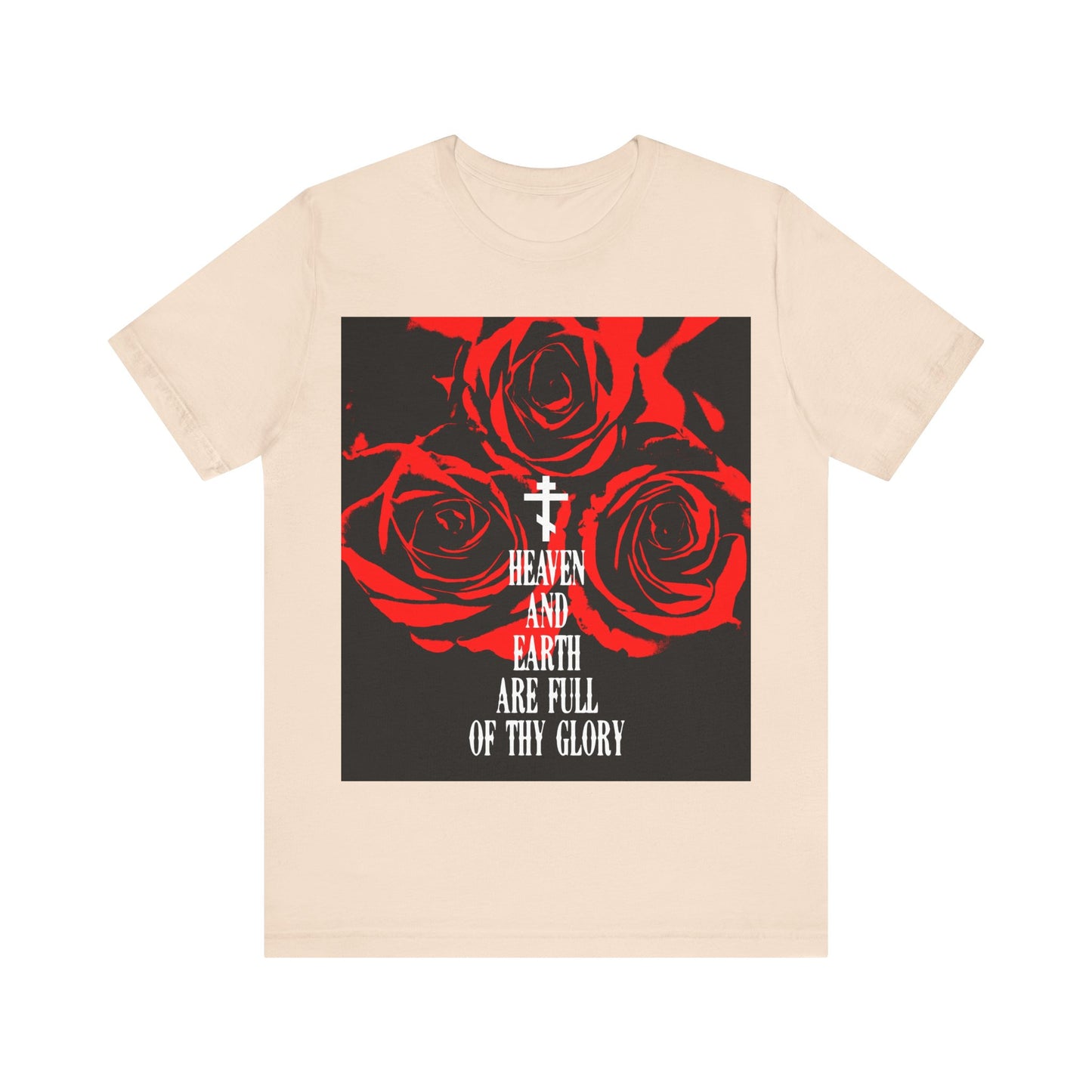 Heaven and Earth Are Full of Thy Glory | Orthodox Liturgical Hymn | Red Roses | Western Typography | Orthodox Christian Unisex Tee