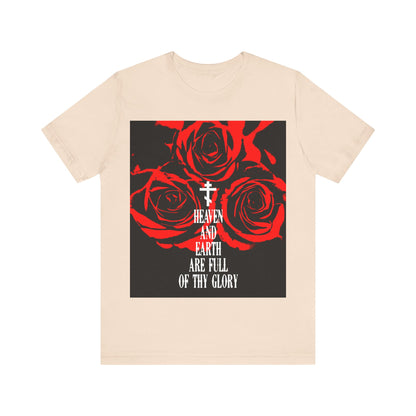 Heaven and Earth Are Full of Thy Glory | Orthodox Liturgical Hymn | Red Roses | Western Typography | Orthodox Christian Unisex Tee