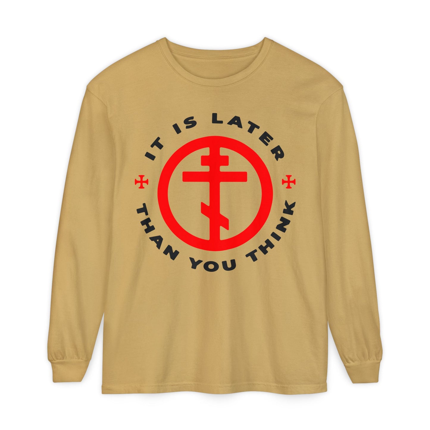 Mustard long-sleeve shirt with a red Orthodox Cross in Circle and “IT IS LATER THAN YOU THINK” in black—a nod to Fr Seraphim Rose, Romans 13:10-12, memento mori, and the call to put on the armor of light.