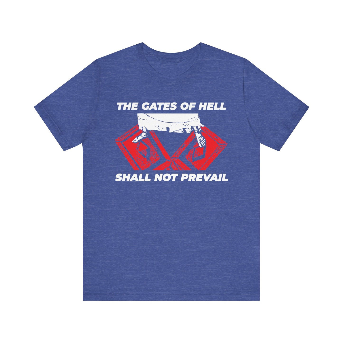 Heather true royal t-shirt featuring white text reading "THE GATES OF HELL SHALL NOT PREVAIL" and a red iconographic illustration of Jesus' feet trampling the gates of death, inspired by the confession of Christ and symbolizing the enduring strength of God's house against the gates of hades.