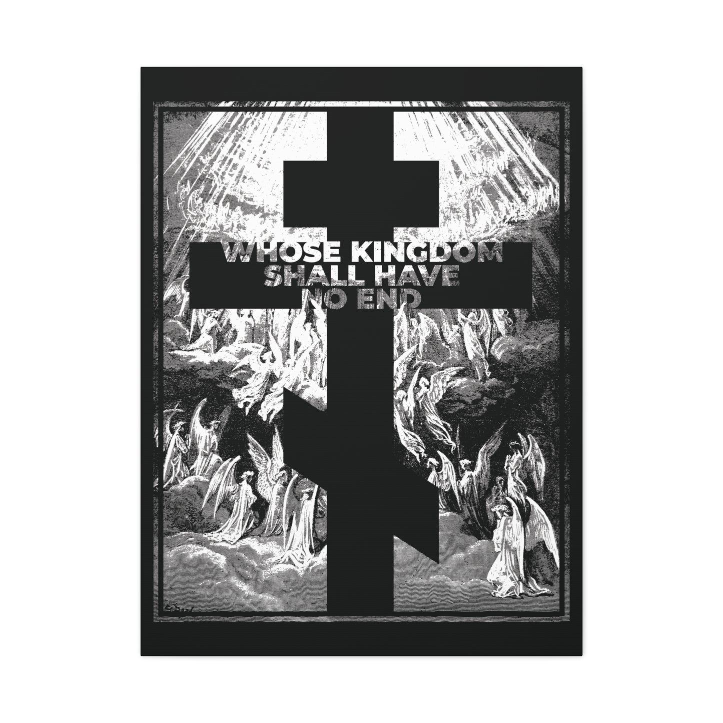 A bold black cross overlays angels with the text "WHOSE KINGDOM SHALL HAVE NO END"—Orthodox wall art inspired by the Nicene Creed, Apocalypse, and Gustave Dore etching.