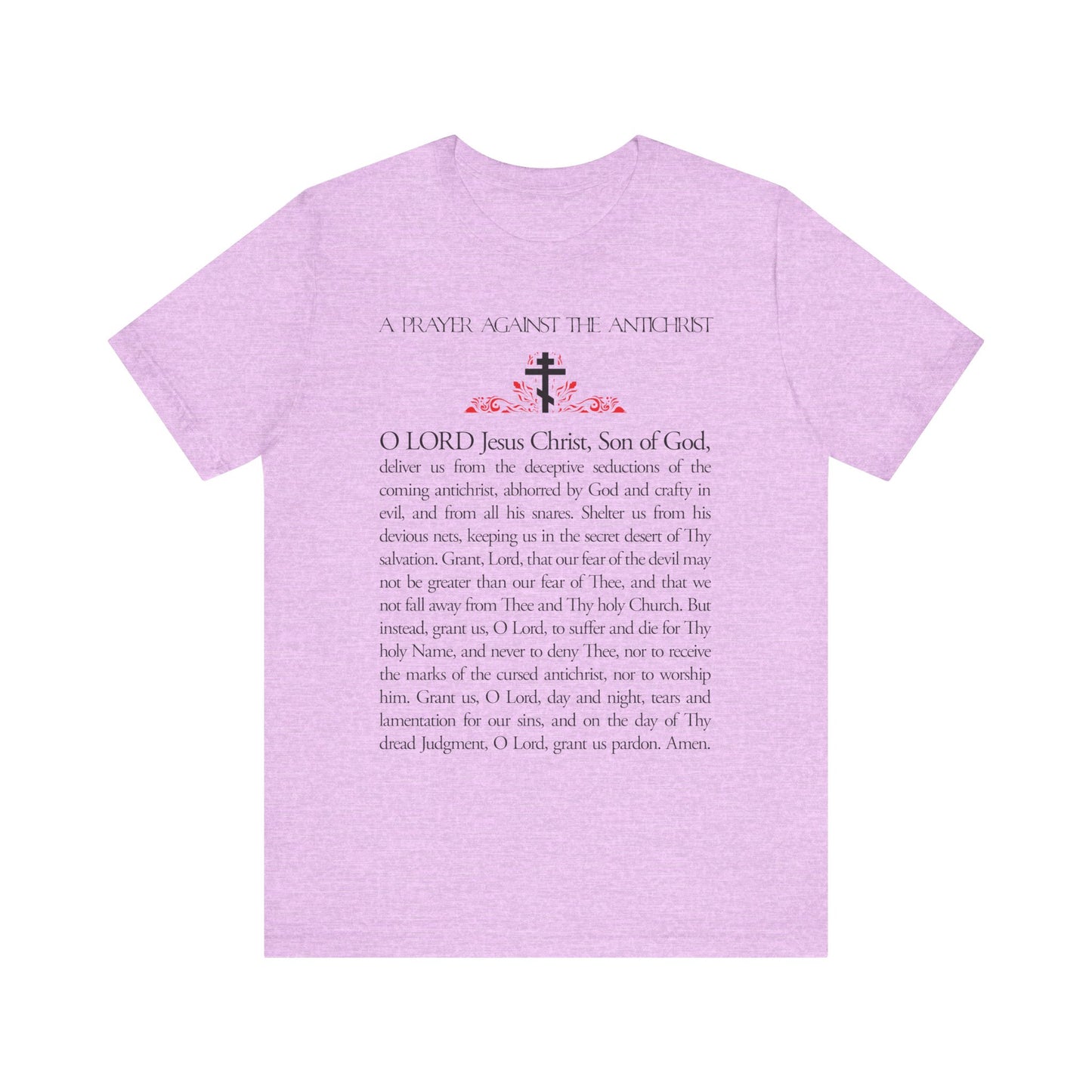 Heather Prism Lilac unisex tee featuring "Prayer Against the Antichrist" by Elder Anatoly the Younger of Optina, inspired by Revelation. Lightweight cotton, "Christ is King" design printed on the back.