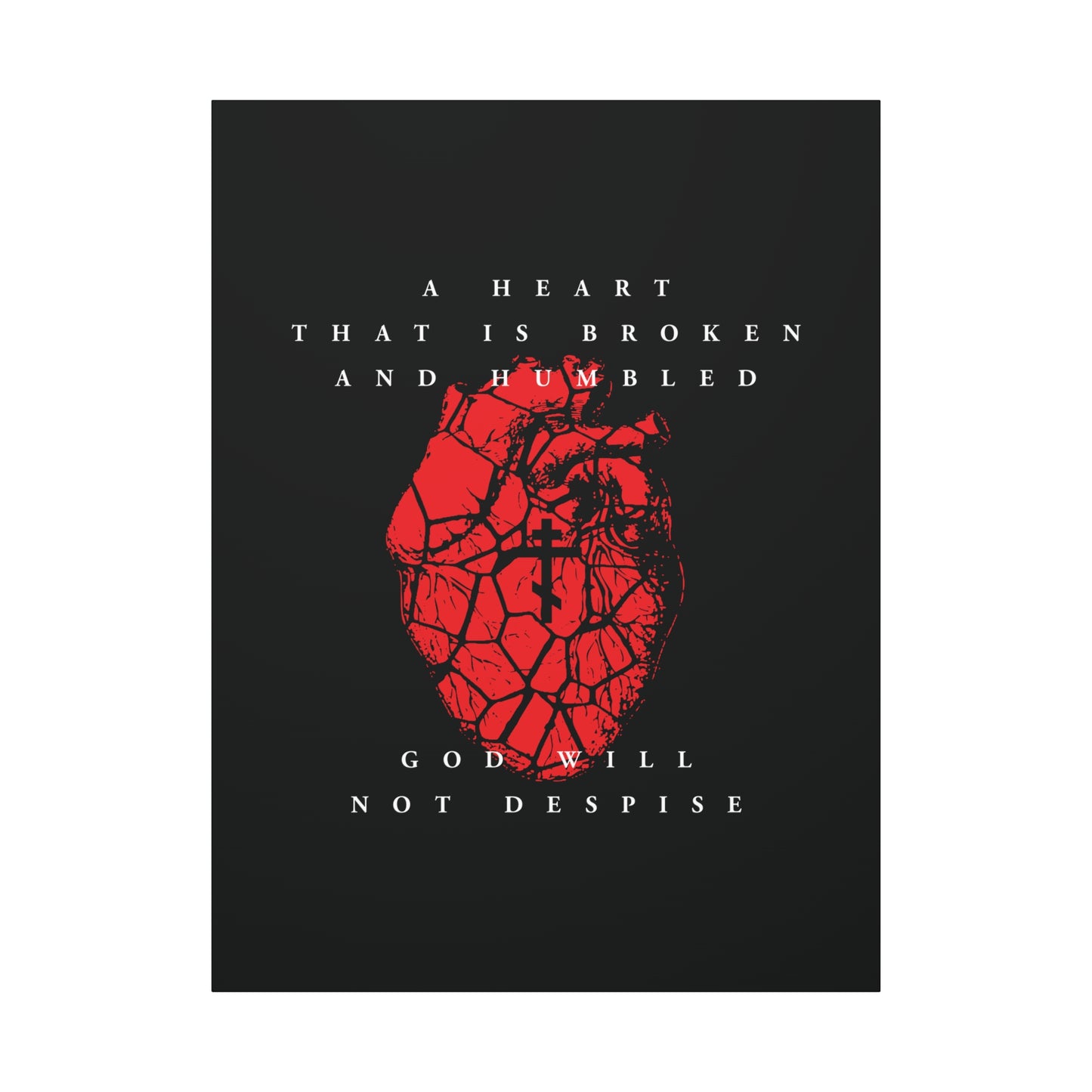 A Heart That is Broken and Humbled God Will Not Despise | Cracked heart with Orthodox Cross on black, inspired by Psalm 51’s prayer of repentance—Christian canvas art.