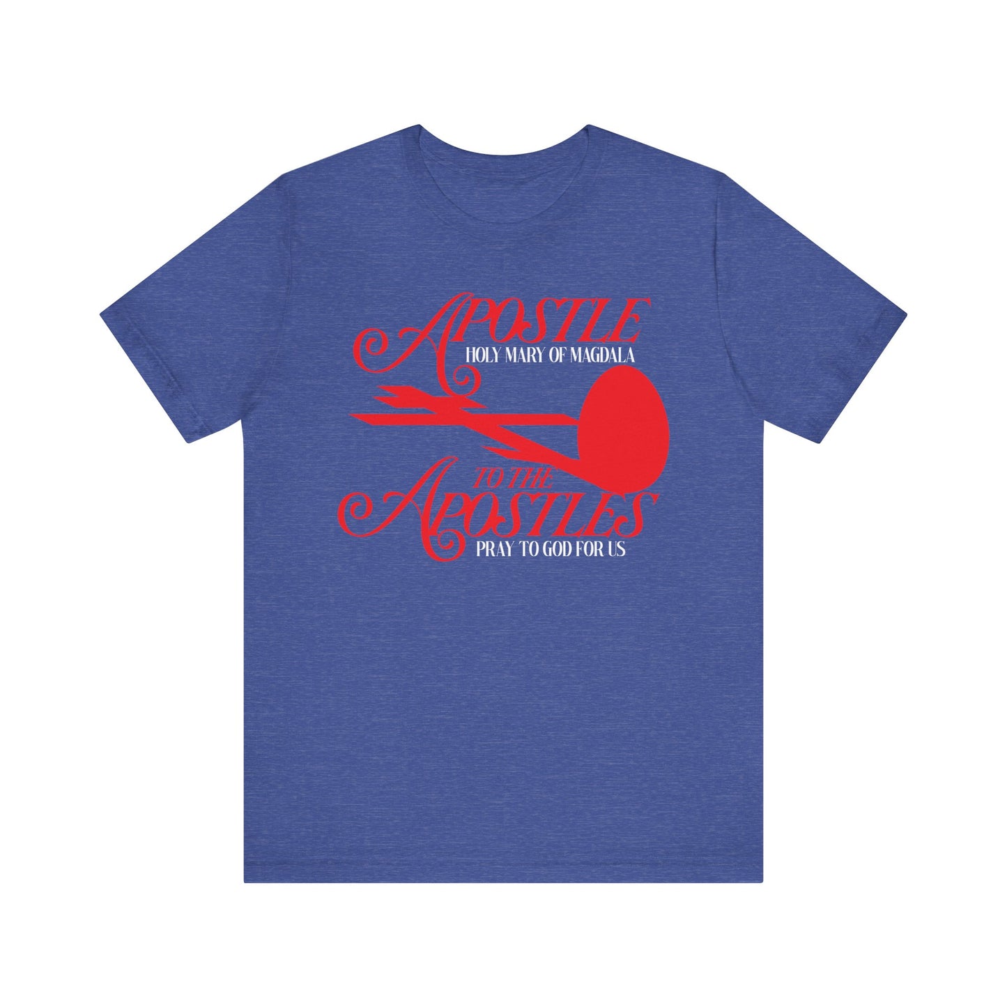Heather True Royal tee featuring a red cross and egg design with “Apostle to the Apostles, pray to God for us”—honoring St. Mary Magdalene’s role at Christ’s Burial. Lightweight cotton, unisex Orthodox Christian shirt.