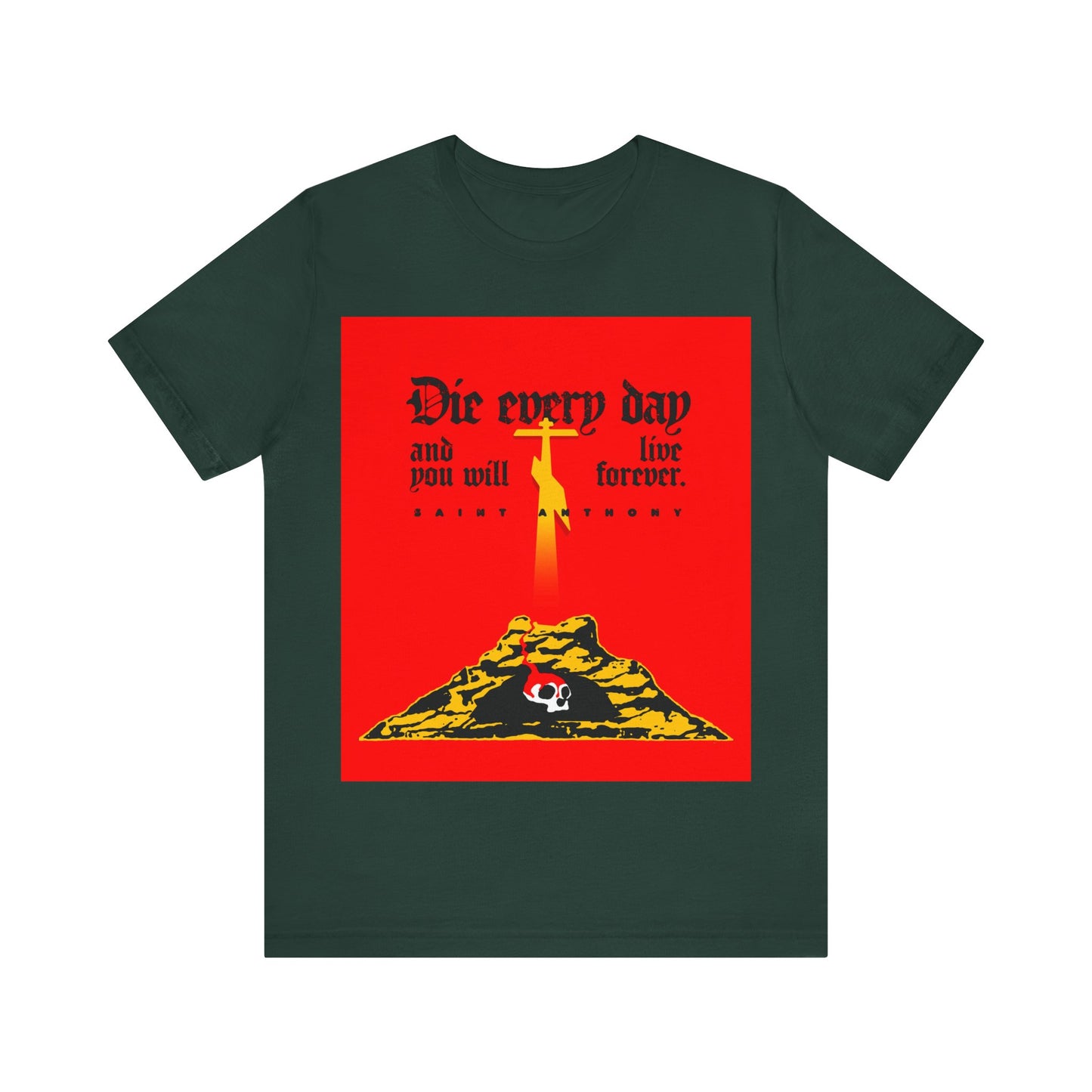 Die Every Day and You Will Live Forever | St Anthony the Great | Golgotha Cross, Skull of Adam | Red Design | Orthodox Christian Cotton T-Shirt