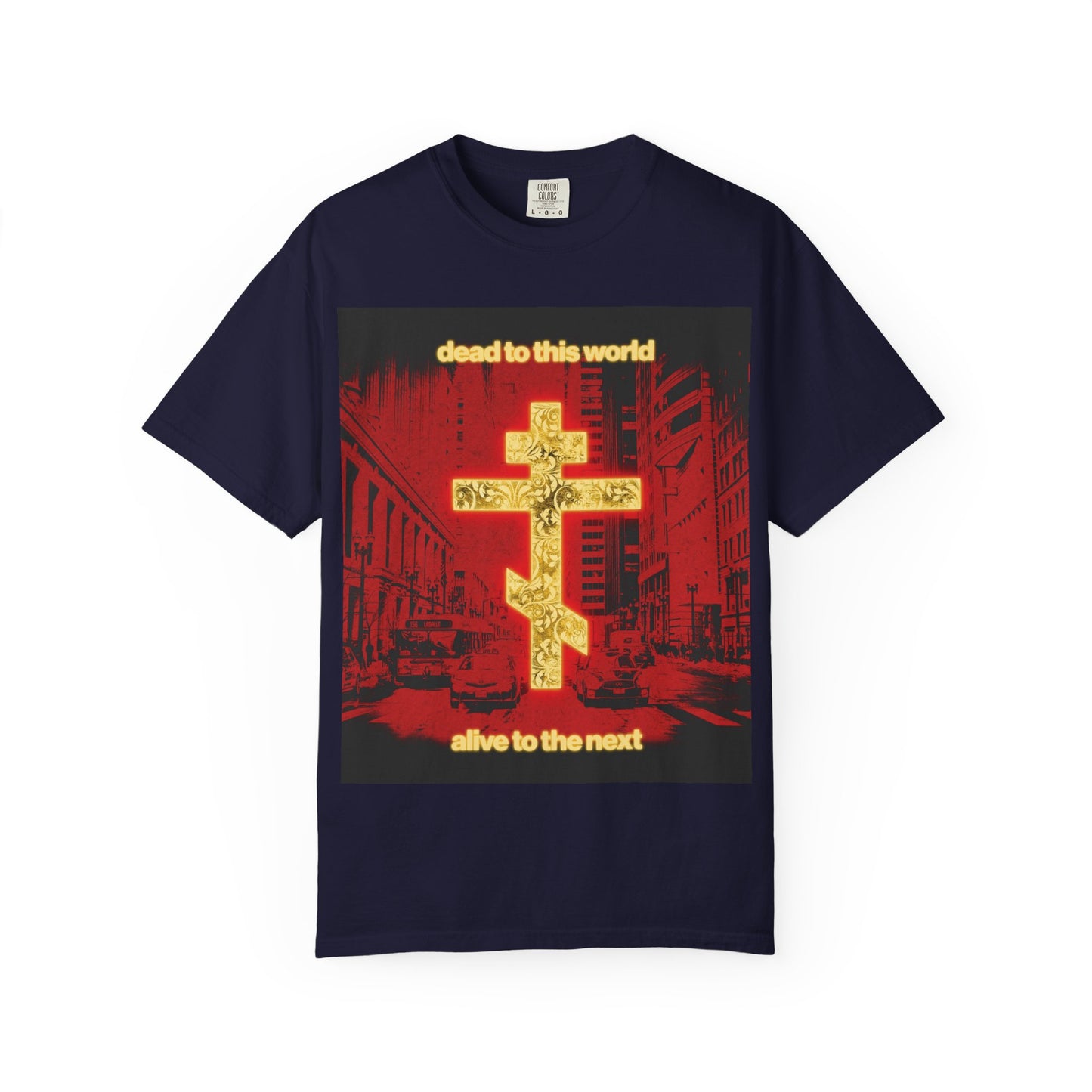 Introducing the “Dead to This World Alive to the Next | Glowing Gold Cross Red Cityscape” Orthodox Christian Heavyweight Cotton Unisex Tee in True Navy—featuring a striking red cityscape, a glowing gold Orthodox cross, and the phrase “dead to this world, alive to the next,” inspired by St Ignatius and his profound meditations on destiny, death, and eternity.