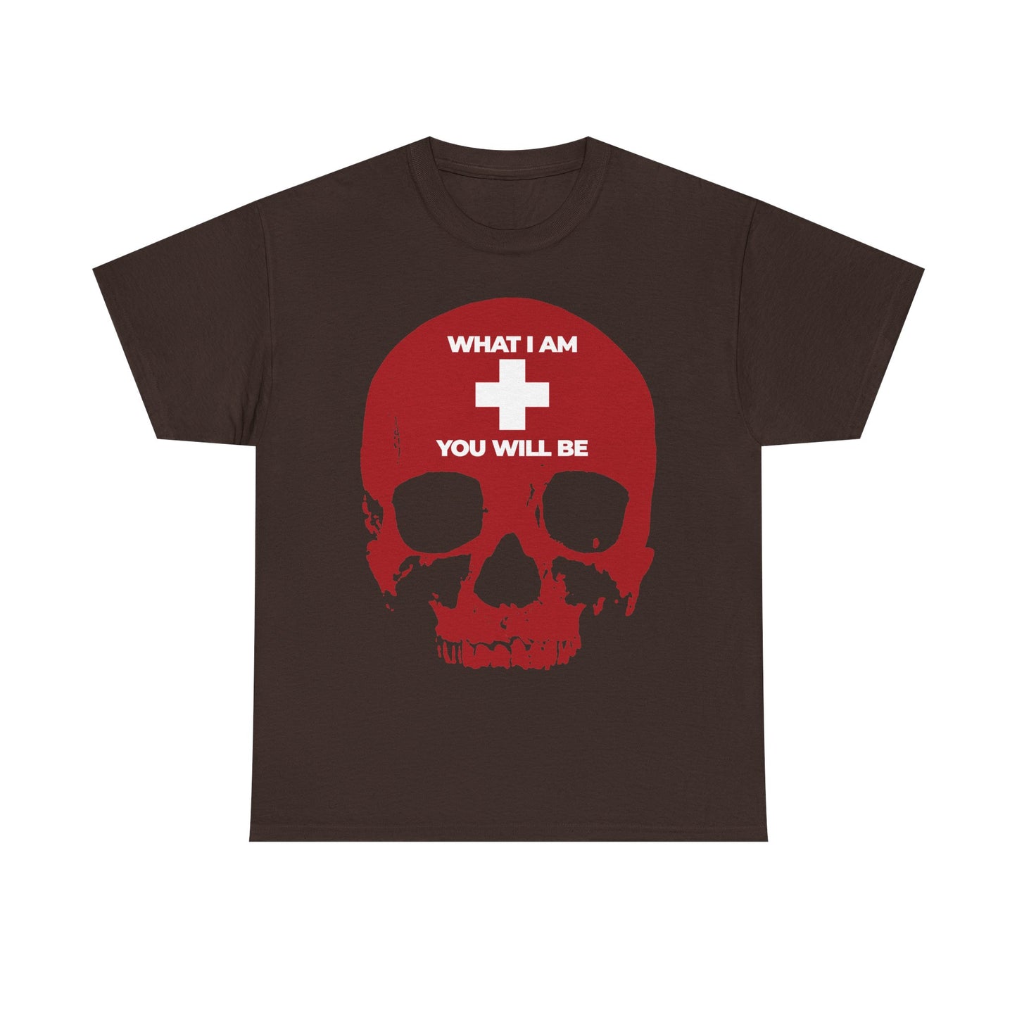 Dark chocolate unisex tee featuring a striking white cross on a red skull with the words "WHAT I AM YOU WILL BE" on the front—a Memento Mori design inspired by Orthodox Christian tradition and Ecclesiastes 12:8-14.