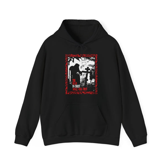The Dead in Christ Shall Rise First | Gothic Graveyard Design | 1 Thessalonians 4:16 | Orthodox Christian Hoodie