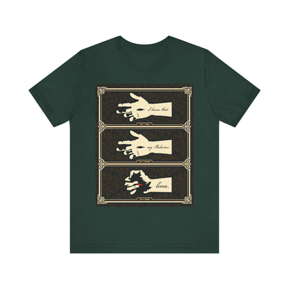 Forest-colored T-shirt featuring the Hand of the Crucified Christ and “I Know That My Redeemer Lives” (Job 19:25) in earthtone Americana style—an Orthodox Christian design reflecting resurrection and hope.