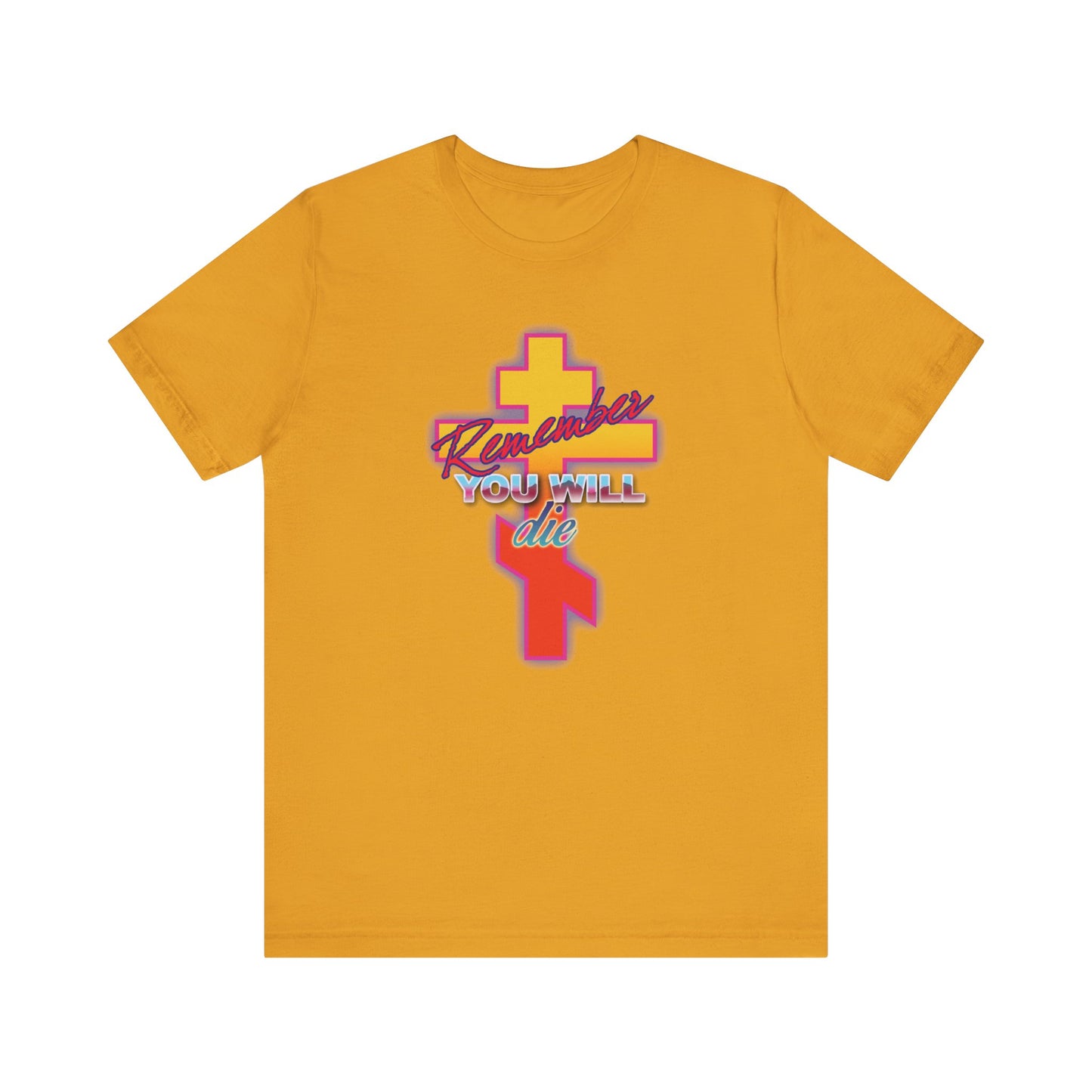 Mustard unisex t-shirt featuring a glowing synthwave Orthodox cross and “Remember You Will Die” in bold 80s retro font—a striking nod to the Precious Life-Giving Cross. Lightweight cotton.