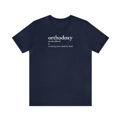 Orthodoxy Definition No. 1 (Trampling Down Death By Death) | Orthodox Christian T-Shirt