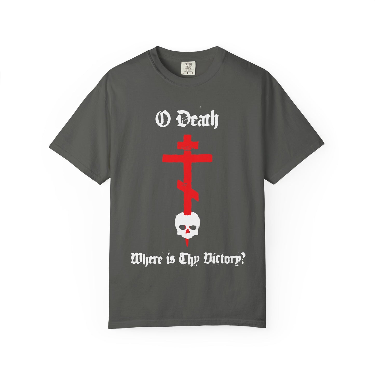 Pepper-colored heavyweight cotton unisex tee with a spraypaint-style red Orthodox cross stabbing a white skull and “O Death, Where is Thy Victory?”—inspired by 1 Cor 15:55 and the promise of victory over death.