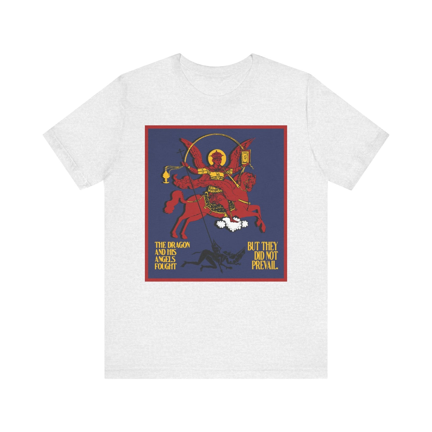 Ash-colored unisex tee features an icon of Archangel Michael defeating Satan the Dragon (Rev 12:7-8), with text: "The dragon and his angels fought but they did not prevail." An inspiring Orthodox Christian design.