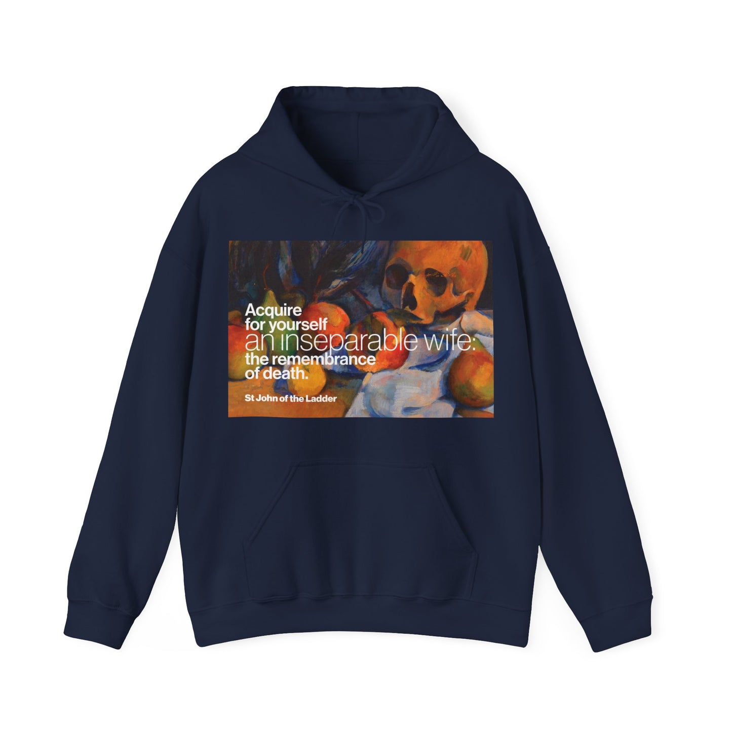 Acquire an Inseparable Wife (St John Climacus) No. 1 | Orthodox Christian Hoodie / Hooded Sweatshirt