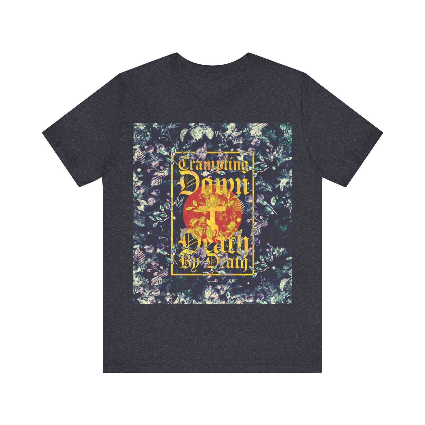 Trampling Down Death By Death | Paschal Floral Design with Gothic Script and Three-Bar Cross | Orthodox Christian T-Shirt