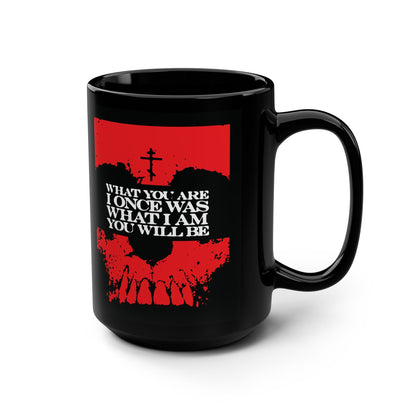 What You Are, I Once Was. What I Am, You Will Be | Memento Mori | Red Skull Remembrance of Death | Orthodox Christian Black Mug