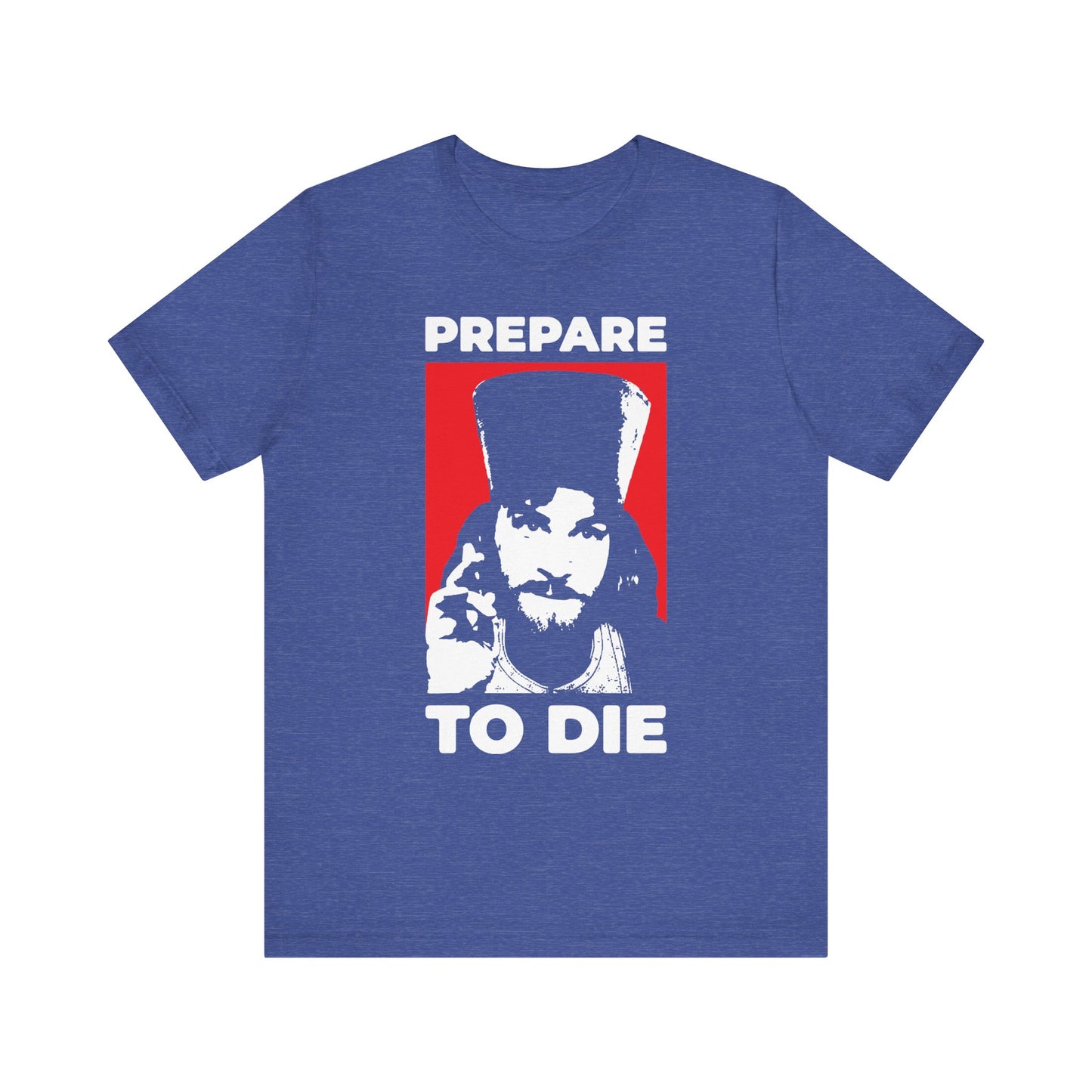 Heather True Royal unisex cotton t-shirt featuring an image of Inigo Montoya as an Orthodox priest giving a blessing, with the text "PREPARE TO DIE" in white letters—an homage to both St. Hesychius’s spiritual reminder to reflect on mortality and the classic Princess Bride scene.