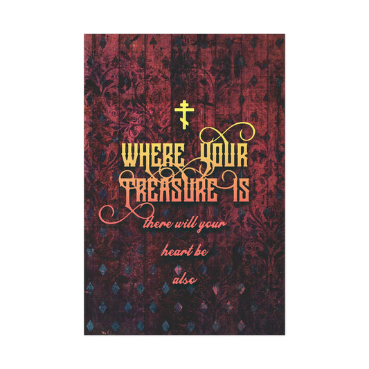 Where Your Treasure Is (Matthew 6:21) No. 1 | Orthodox Christian Art Poster