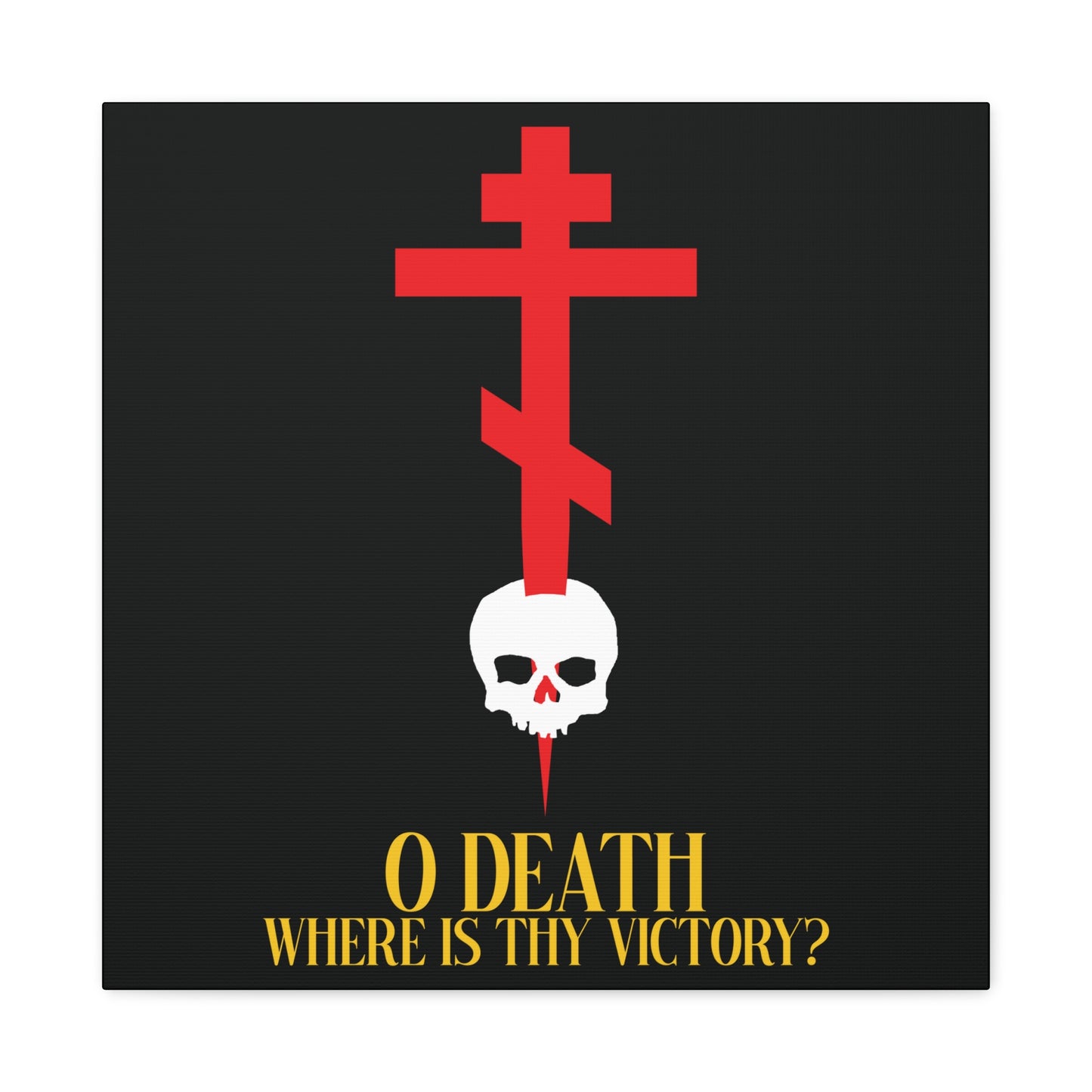 O Death Where is Thy Victory? (1 Corinthians 15:55) | Cross Stabbing Skull | Yellow Text | Orthodox Christian Canvas Art