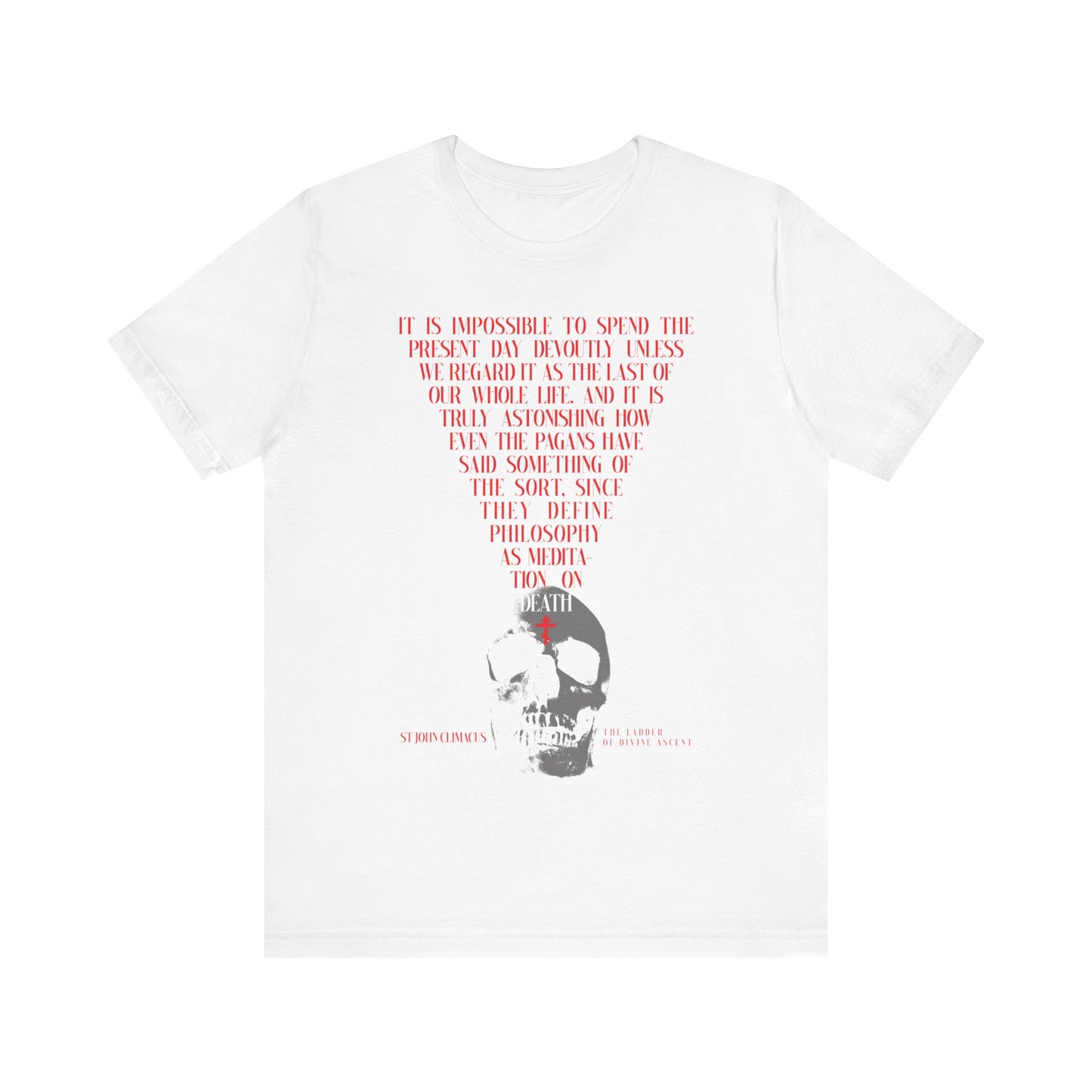 White unisex cotton t-shirt featuring a black and white skull with a red Orthodox cross, inspired by St John Climacus's "The Present Day As the Last Day of Our Life" memento mori teachings.