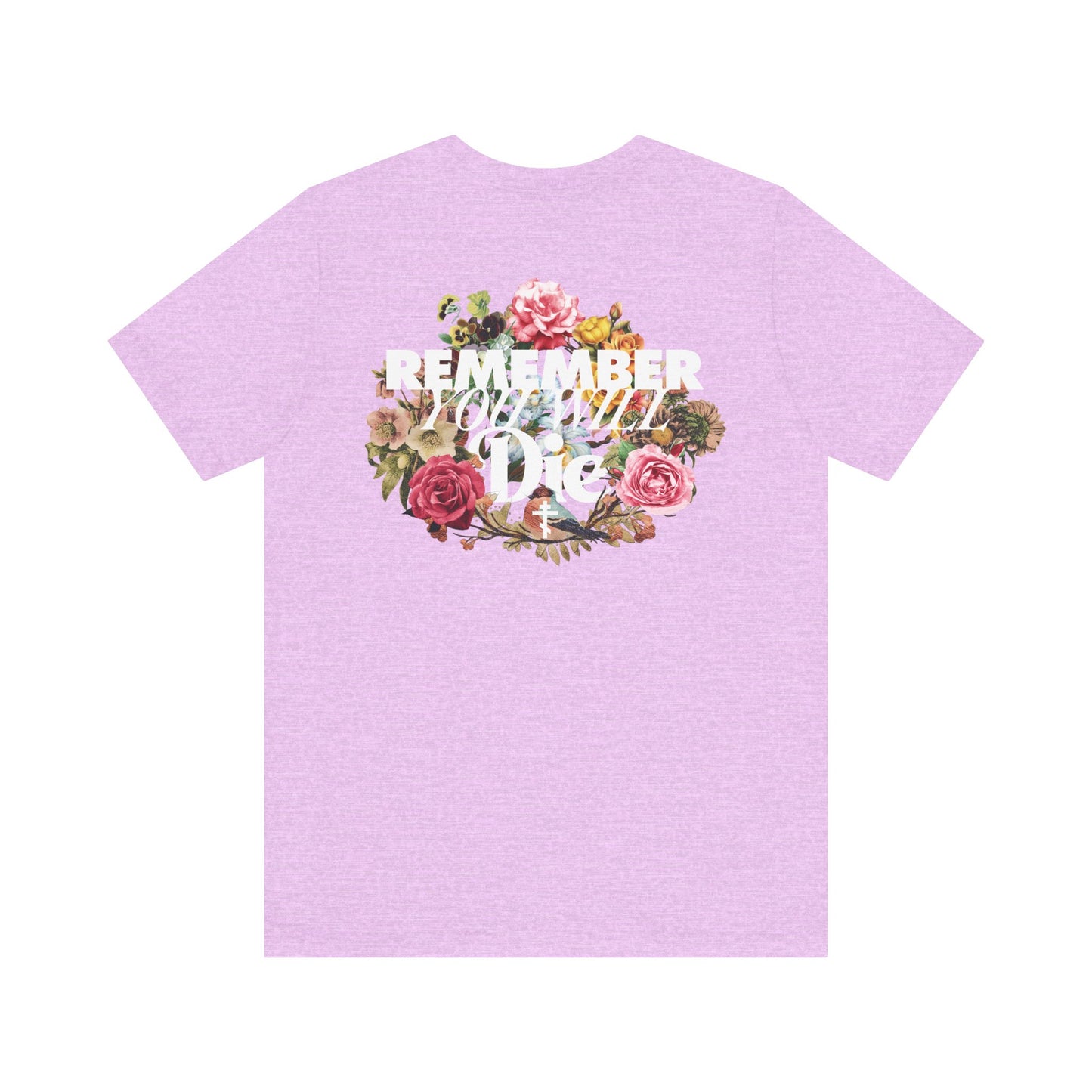 Remember You Will Die | Cross | Classic Typography & Floral Wreath Design (BACK PRINT) | Memento Mori | Lightweight Cotton Unisex Tee
