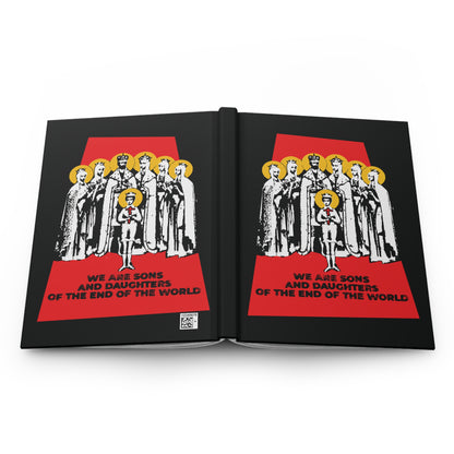 We Are Sons and Daughters of the End of the World (Royal Martyrs of Russia) No. 1 | Orthodox Christian Accessory | Hardcover Journal