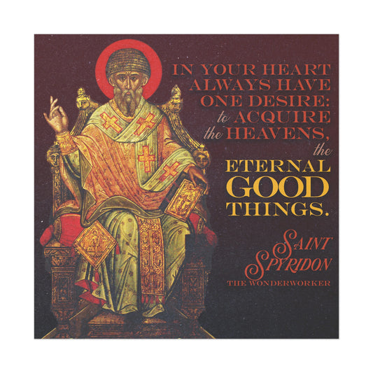 St. Spyridon No. 1: In Your Heart Always Have One Desire | Orthodox Christian Art Poster