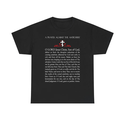Black unisex tee featuring "Prayer Against the Antichrist by Elder Anatoly the Younger of Optina" in bold white text. Midweight cotton, inspired by the Book of Revelation. Christ is King design.
