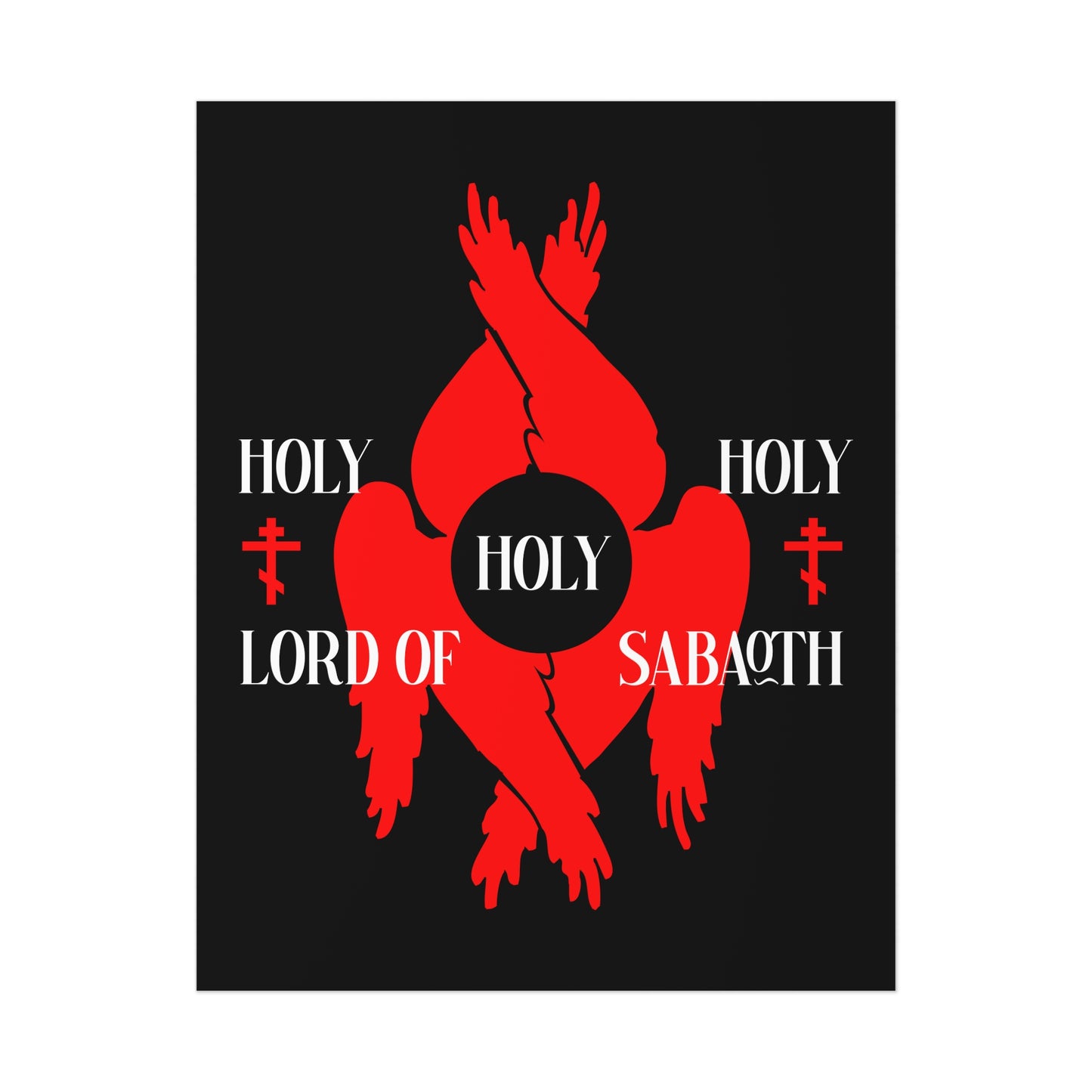 The Holy Holy Holy Lord of Sabaoth Red Seraphim Wings Orthodox Crosses art poster features red seraphim wings, "Holy Holy Holy Lord Sabaoth" on black, with two red Orthodox crosses. Inspired by Isaiah 6:3 and Divine Council imagery.