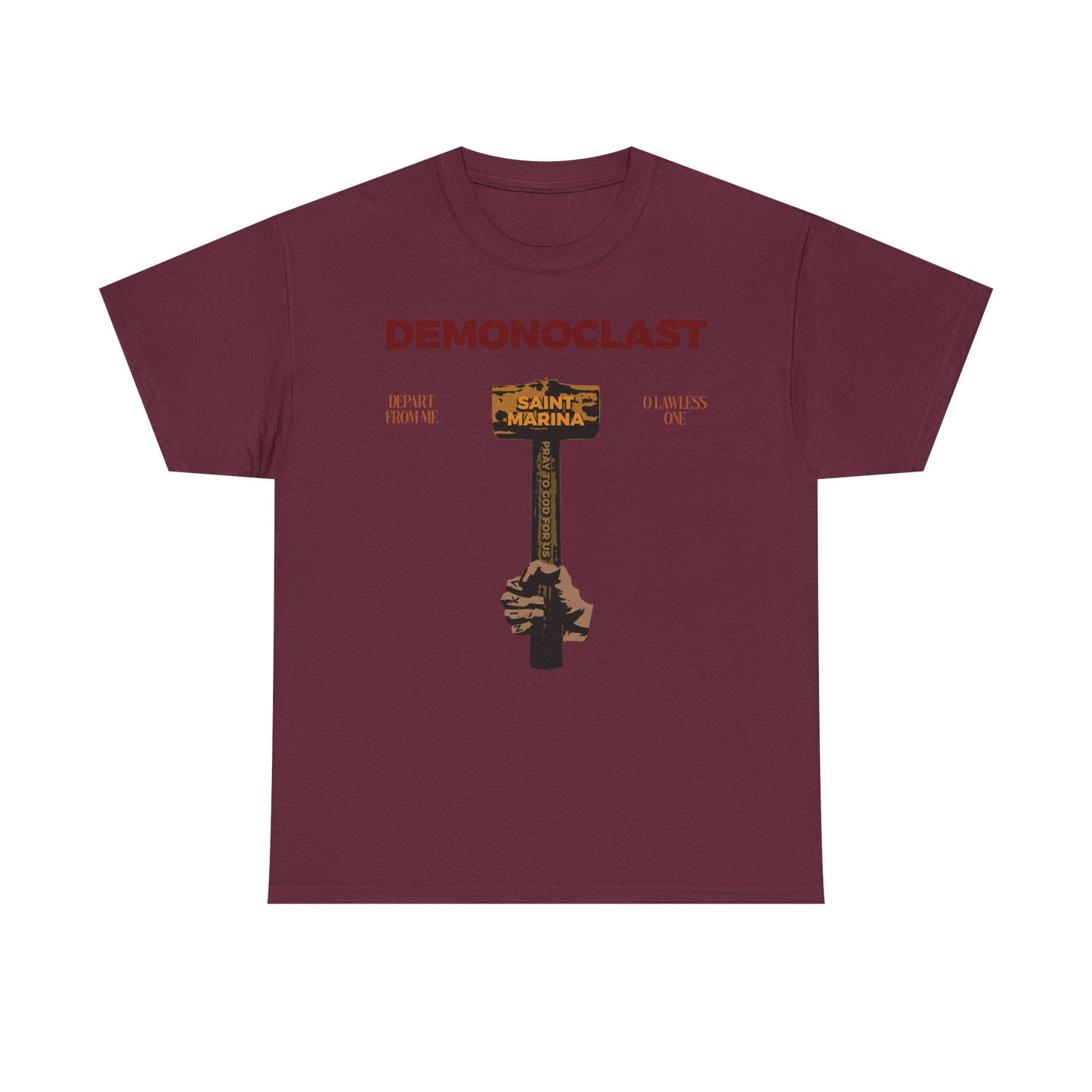Maroon midweight cotton unisex tee featuring "DEMONOCLAST," a NIKA fist, and St. Marina’s Hammer, inspired by Orthodox themes of martyrdom, Christ conquers, and unseen warfare.
