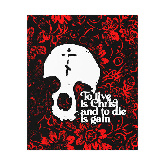 To Live is Christ To Die is Gain (Phil 1:21) | Skull with Cross on Red Floral Texture | Orthodox Christian Art Poster