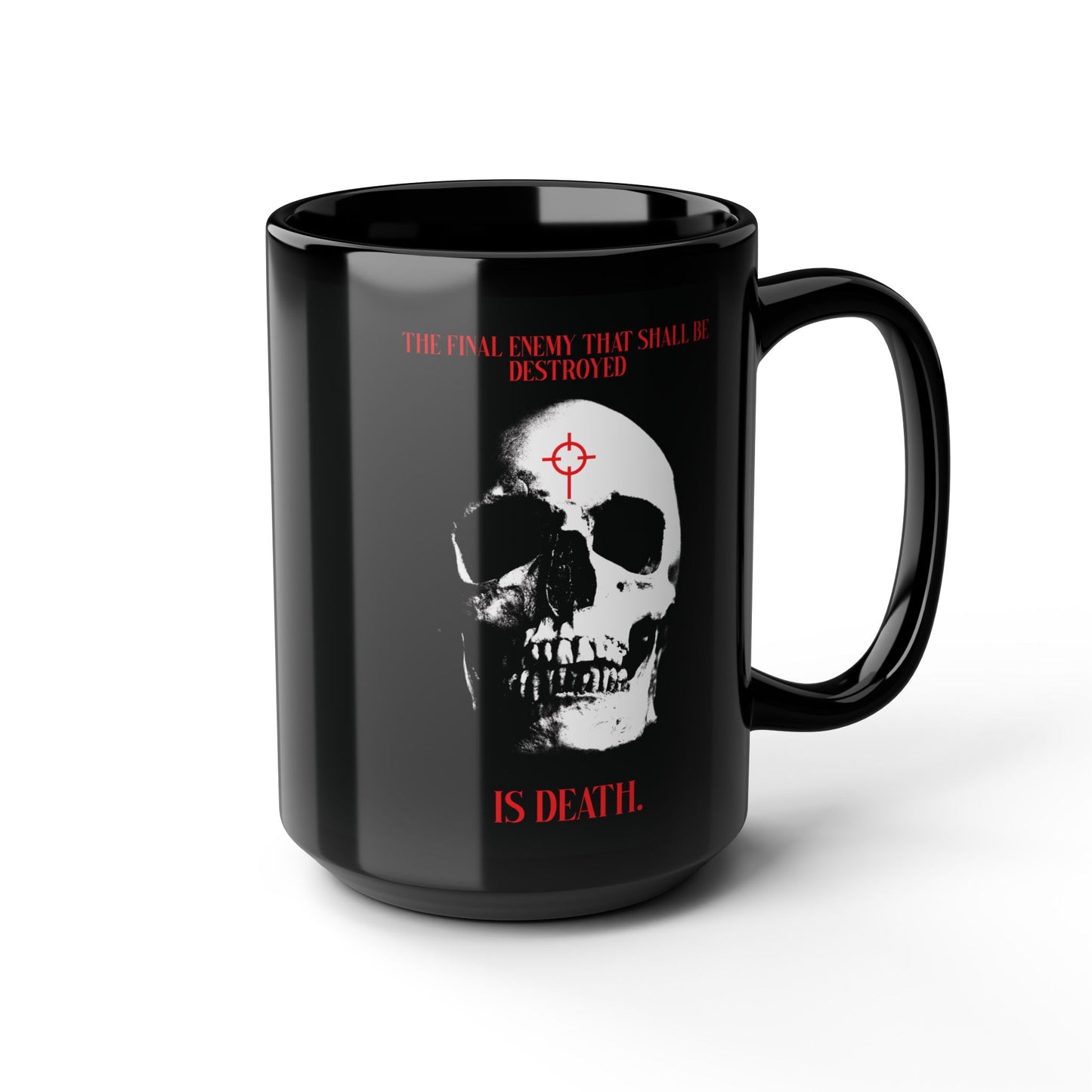 The Final Enemy That Shall Be Destroyed (1 Cor 15:26) | Skull in Crosshairs | Gothic Style Orthodox Christian Black Mug