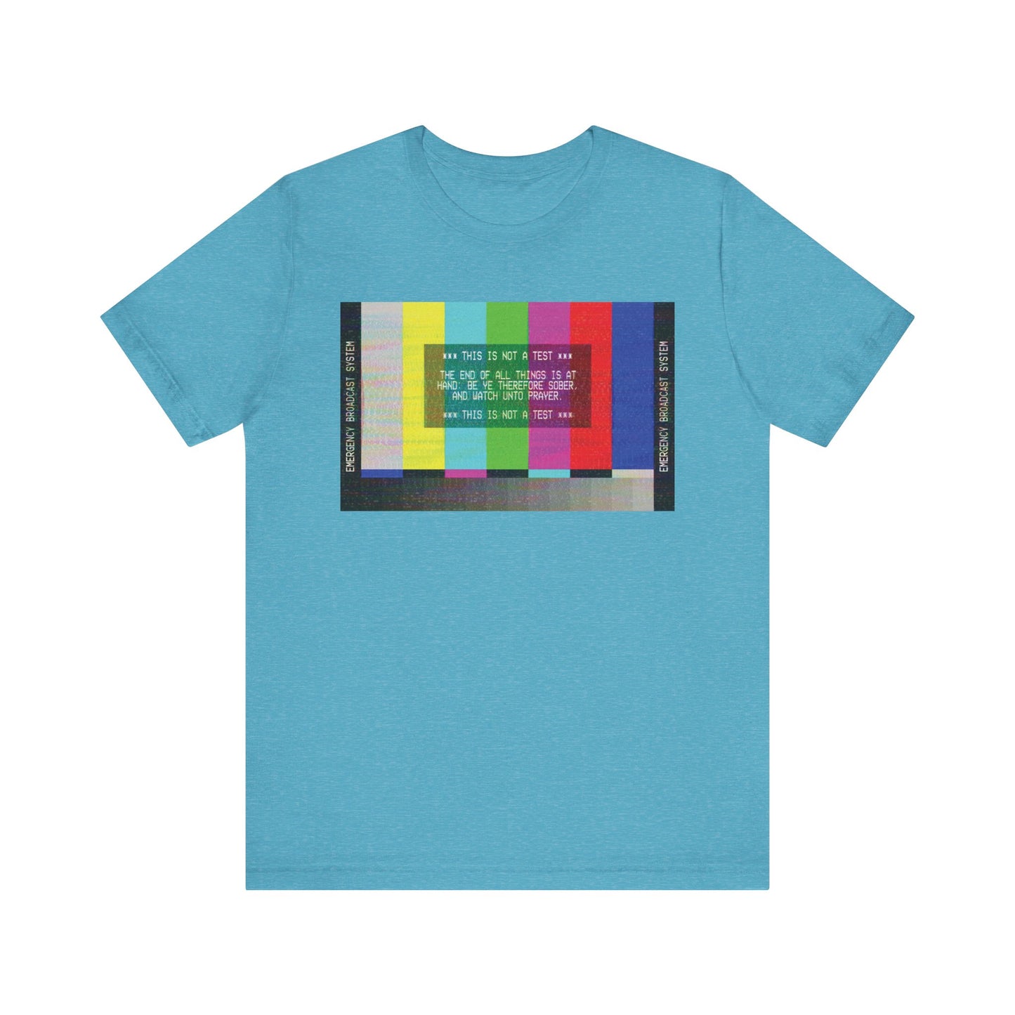 Heather aqua t-shirt featuring an Emergency Broadcast System TV graphic inspired by 1 Peter 4:7, with "The End of All Things Is At Hand" in the center—an apocalyptic Christian cotton unisex tee that makes a bold statement of faith and positivity.