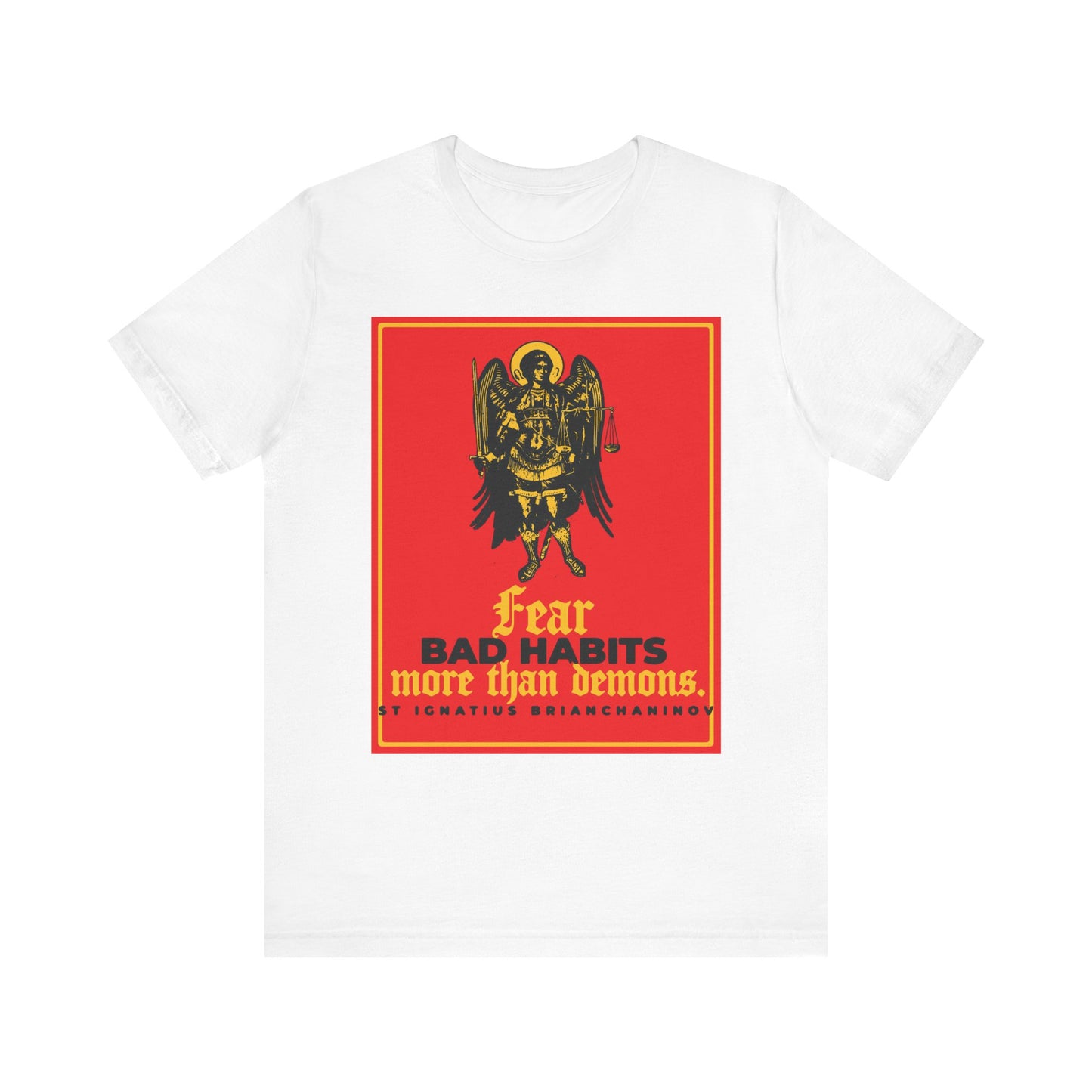 White Orthodox tee with Archangel Michael icon and St Ignatius Brianchaninov quote: “Fear bad habits more than demons—second nature matters most.” Lightweight cotton, unisex fit.