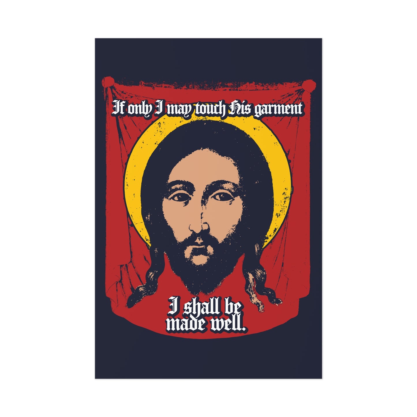 If Only I May Touch His Garment, I Shall Be Made Well (Matthew 9:21) No. 1 | Orthodox Christian Art Poster