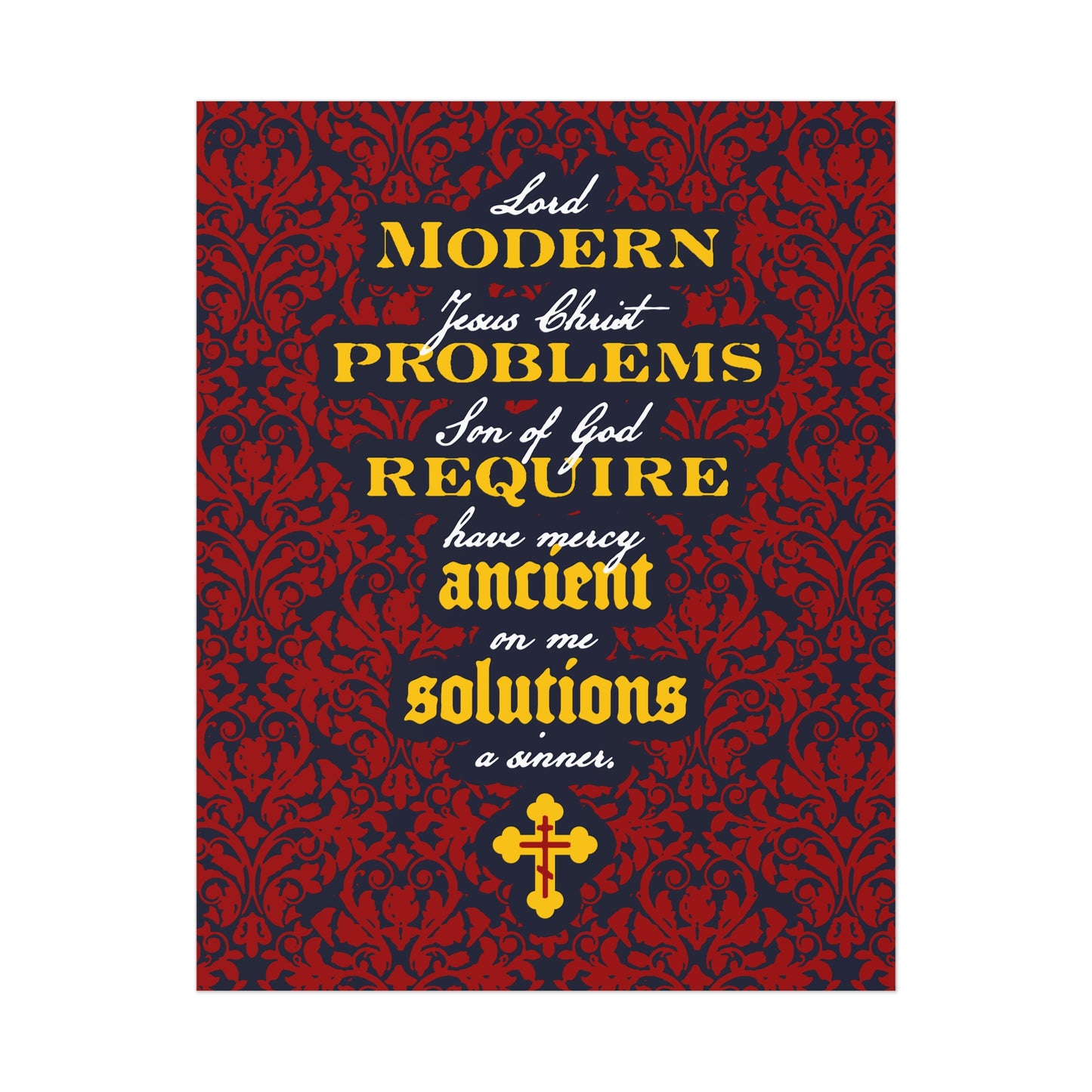 Modern Problems Require Ancient Solutions (Jesus Prayer, Floral Background) No. 2 | Orthodox Christian Art Poster