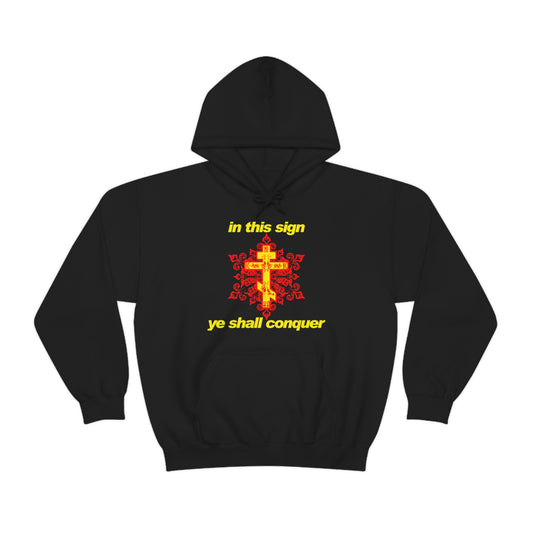 In This Sign Ye Shall Conquer No. 4  | Orthodox Christian Hoodie / Hooded Sweatshirt