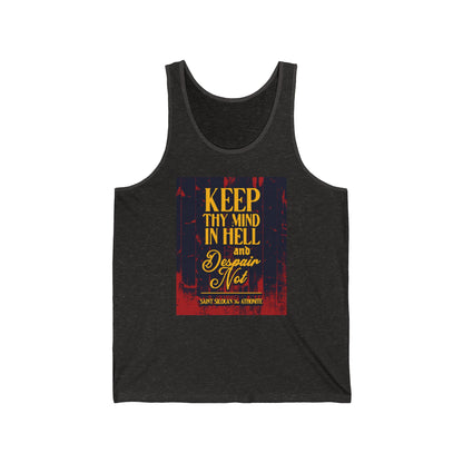 Keep Thy Mind in Hell and Despair Not (St. Silouan the Athonite) No. 1 | Orthodox Christian Tank Top