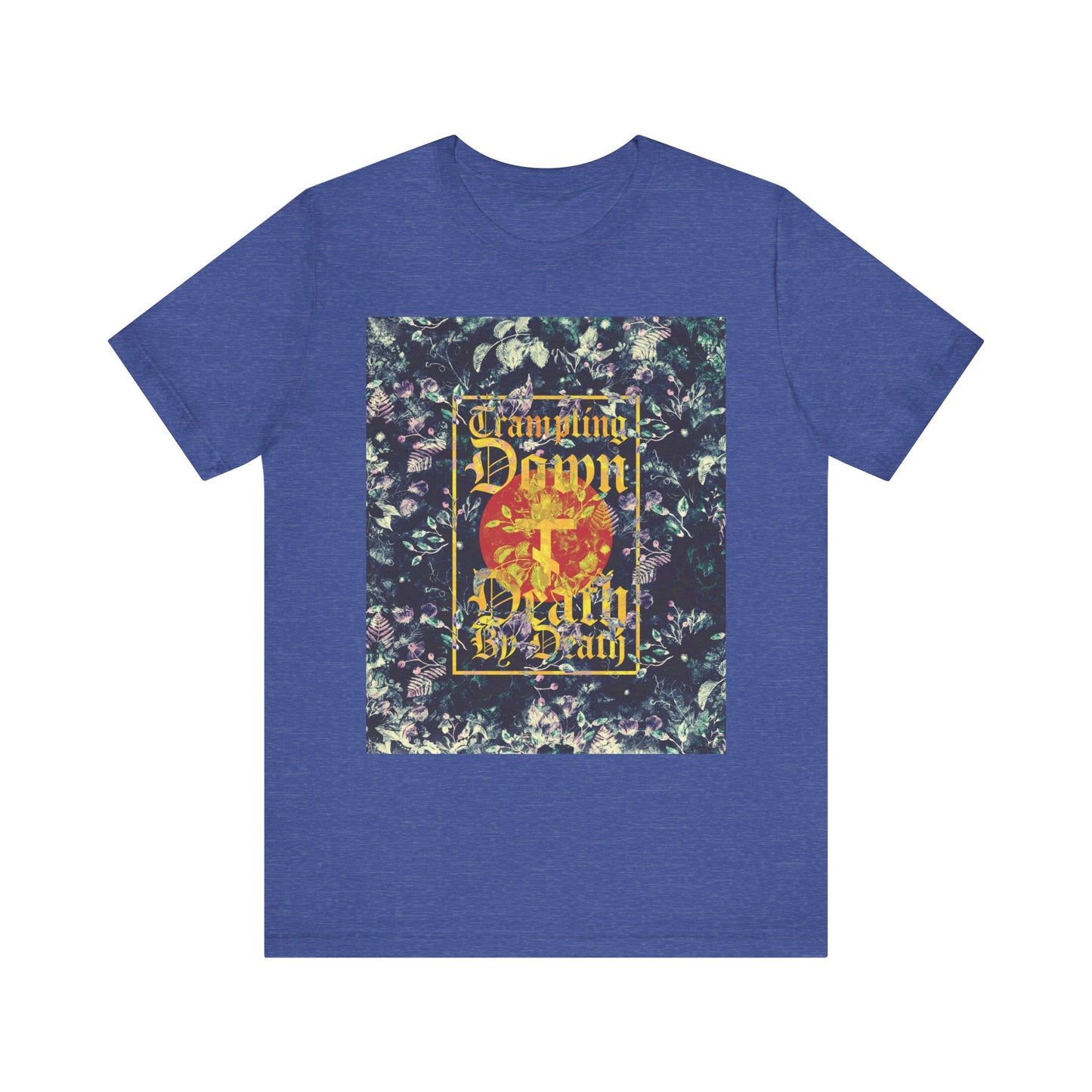 Heather true royal lightweight cotton unisex tee featuring a Paschal floral design with gothic script reading "Trampling Down Death by Death" and a three-bar cross, inspired by St. Nikolai Velimirovic's profound reflections on Jesus Conqueror.