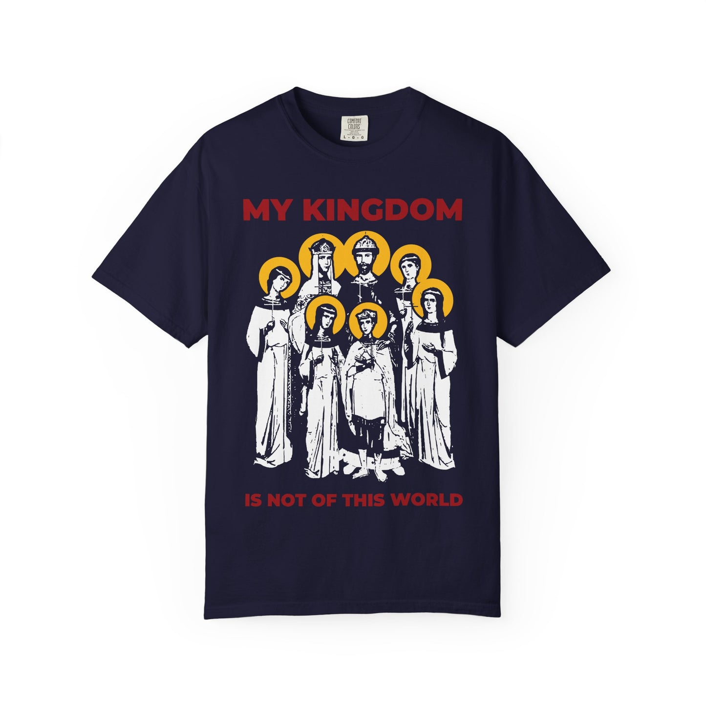True Navy “My Kingdom is Not of This World (John 18:36)” heavyweight cotton tee featuring the Romanov Royal Martyrs of Russia, with seven saints depicted with yellow halos and the phrase “My kingdom is not of this world” in red and white—honoring the lasting spiritual legacy of Orthodox Christian Russia.