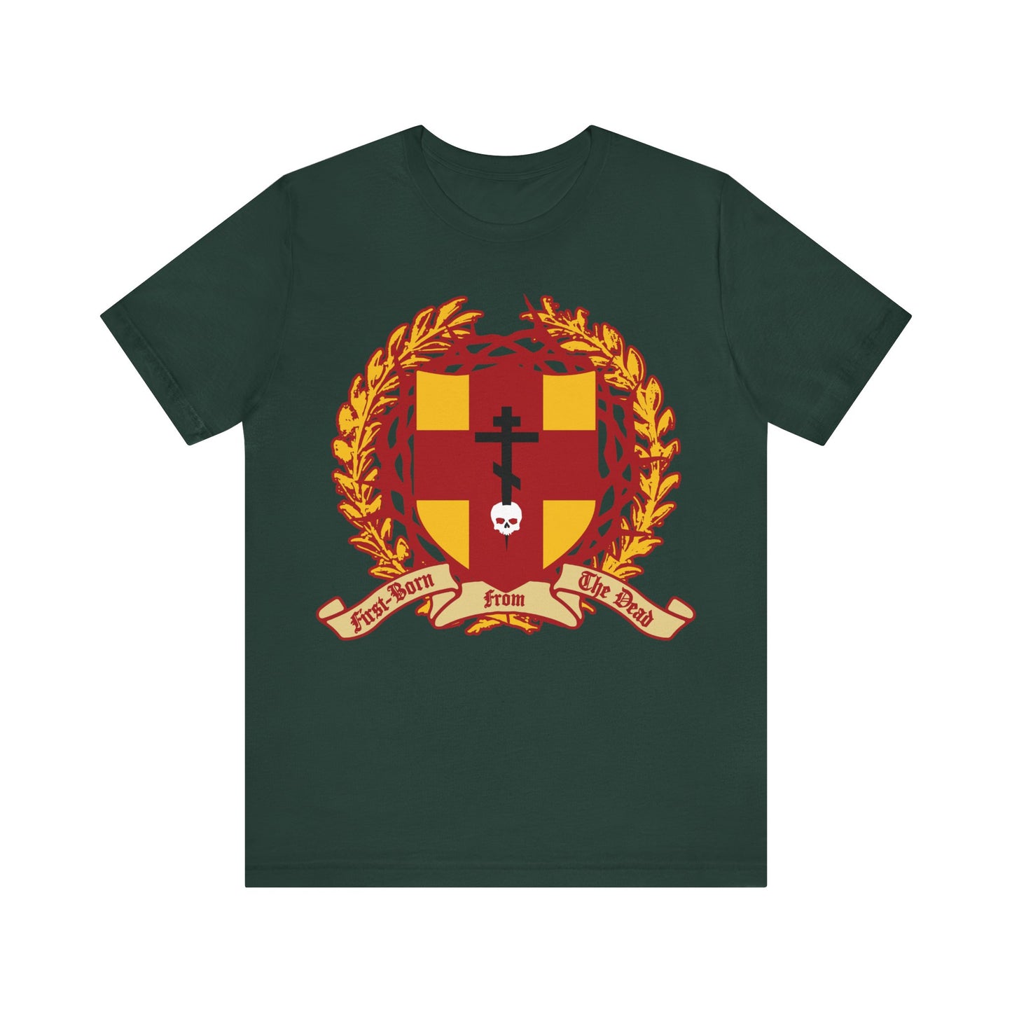 Forest green unisex tee with shield, Orthodox cross stabbing a skull, victory wreath, crown of thorns & "First-Born from the Dead" text (Col 1:18)—Christian design referencing Christ as the firstborn.
