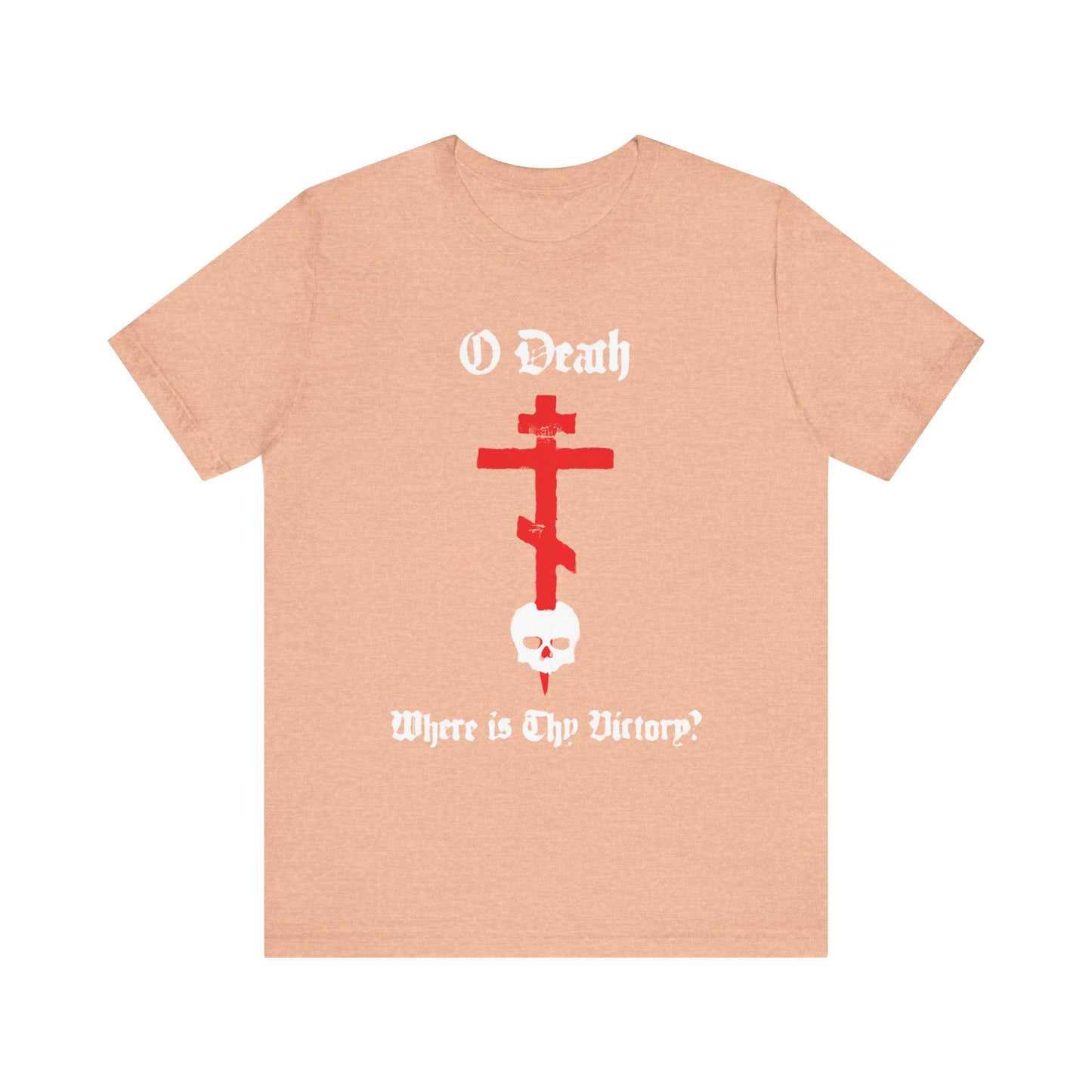 Heather peach unisex tee featuring a red cross stabbing a white skull and the text “O Death Where is thy Victory?” in white gothic font. Inspired by 1 Corinthians 15:55, it symbolizes victory over death with a spraypaint aesthetic.