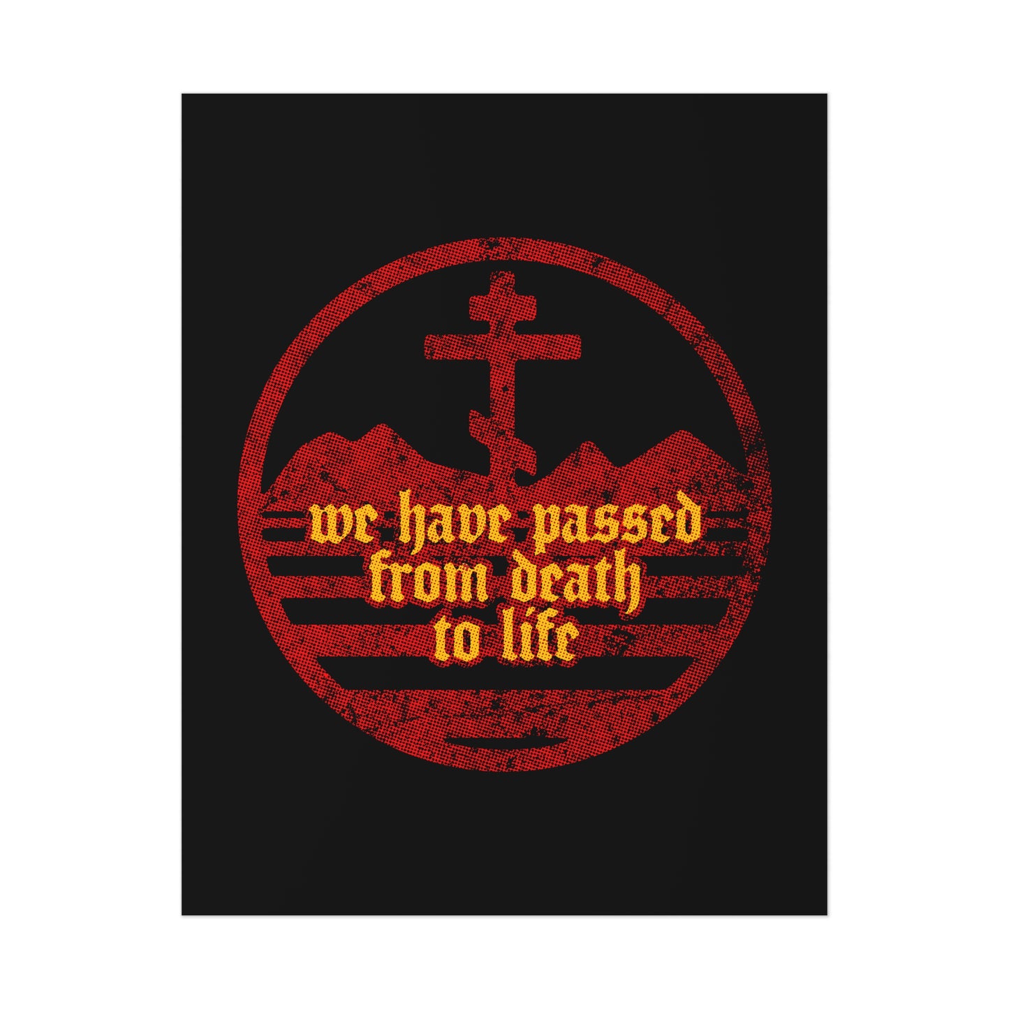 We Have Passed From Death to Life (1 John 3:14) No. 1 | Orthodox Christian Art Poster