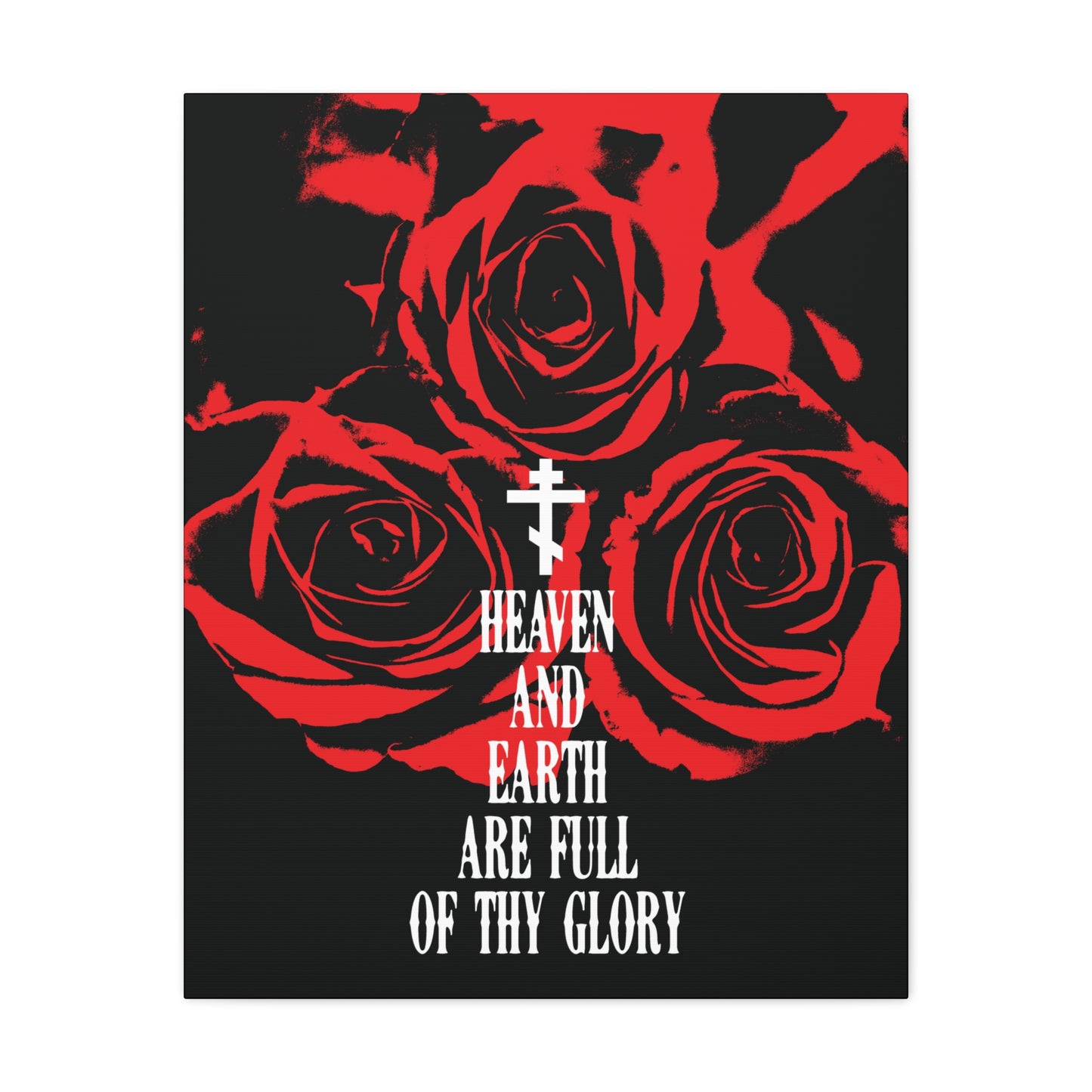 Heaven and Earth Are Full of Thy Glory | Orthodox Liturgical Hymn | Red Roses | Western Typography | Orthodox Christian Canvas Wall Art