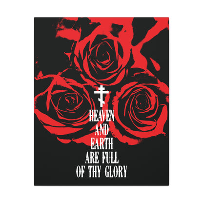 Heaven and Earth Are Full of Thy Glory | Orthodox Liturgical Hymn | Red Roses | Western Typography | Orthodox Christian Canvas Wall Art