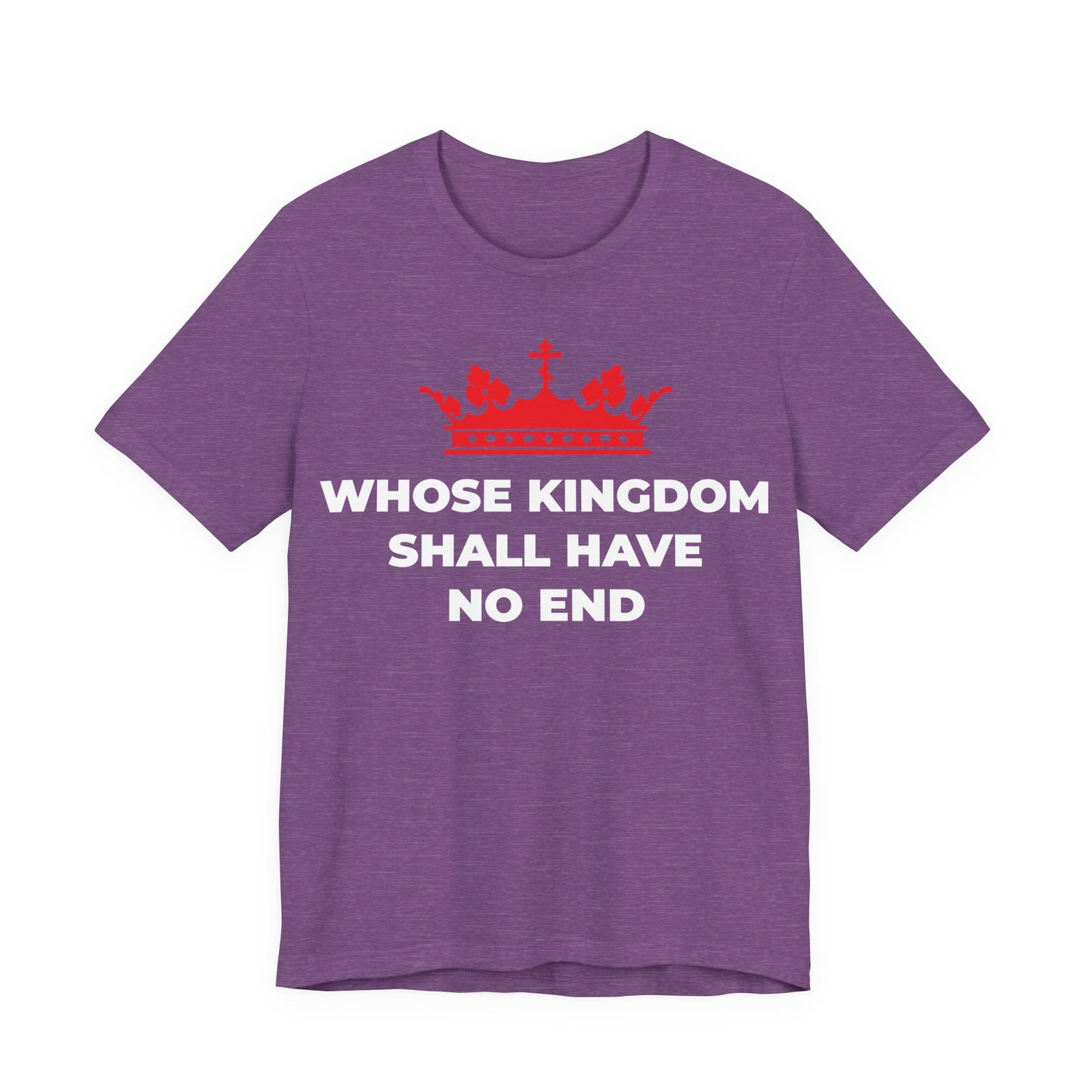Heather Team Purple unisex cotton T-shirt featuring a red Orthodox cross crown and "Whose Kingdom Shall Have No End" text, inspired by the Nicene Creed and Christian eschatology.