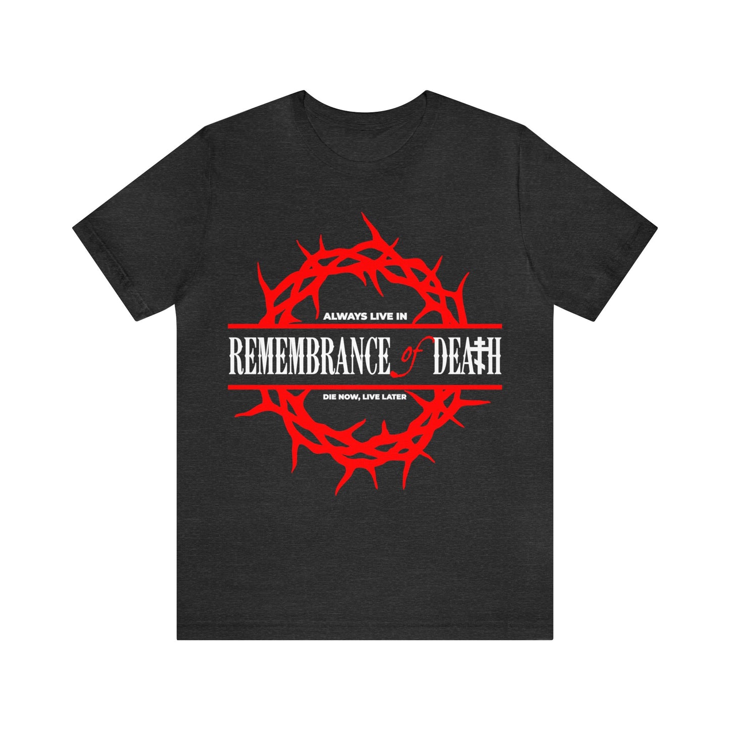 Always Live in Remembrance of Death No. 1 | Orthodox Christian T-Shirt