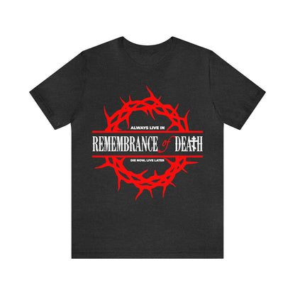 Always Live in Remembrance of Death No. 1 | Orthodox Christian T-Shirt