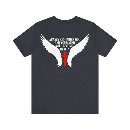 It's Later Than You Think No. 3 Split W/ Always Remember God and Your Mind Will Become Heaven No. 1 | Orthodox Christian T-Shirt