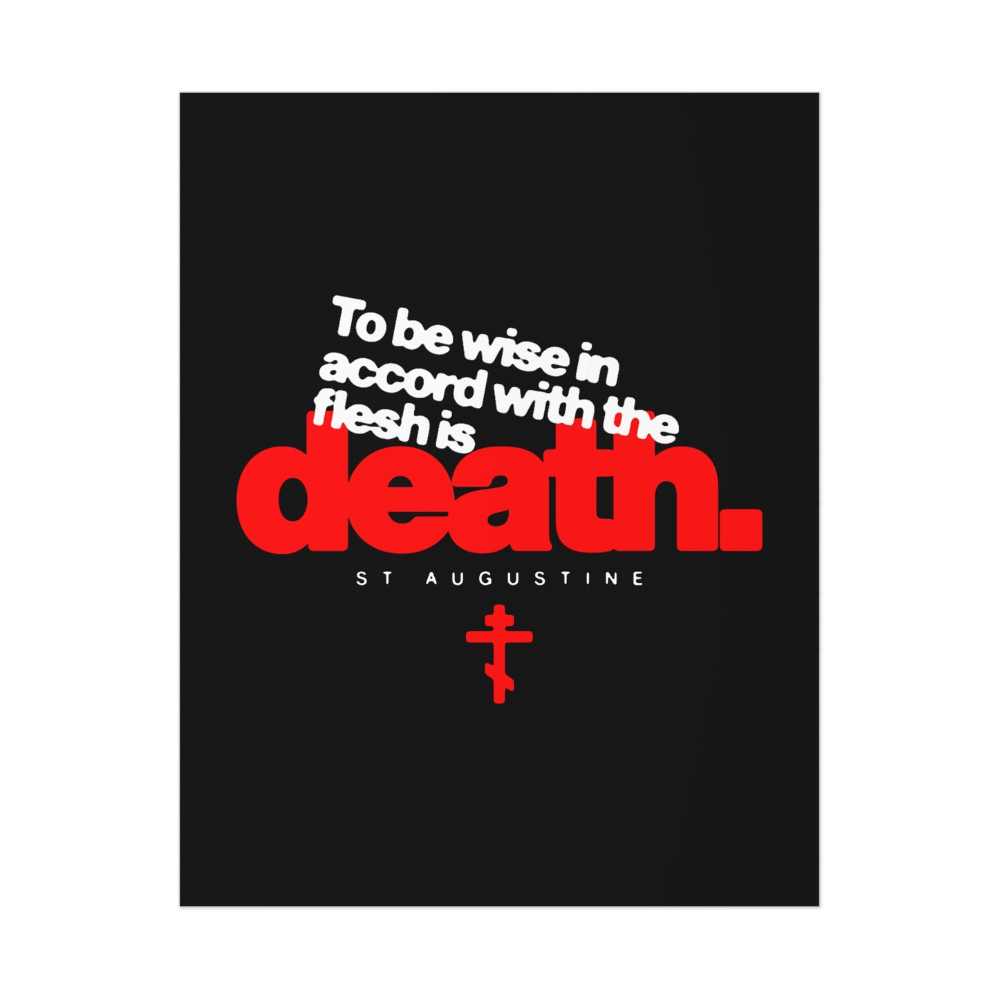 To Be Wise In Accord With the Flesh is Death (St Augustine) No. 1 | Orthodox Christian Art Poster